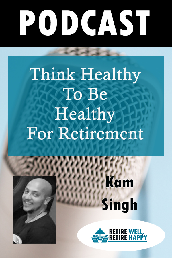 cover of episode Episode #128: Think Healthy To Be Healthy For Retirement