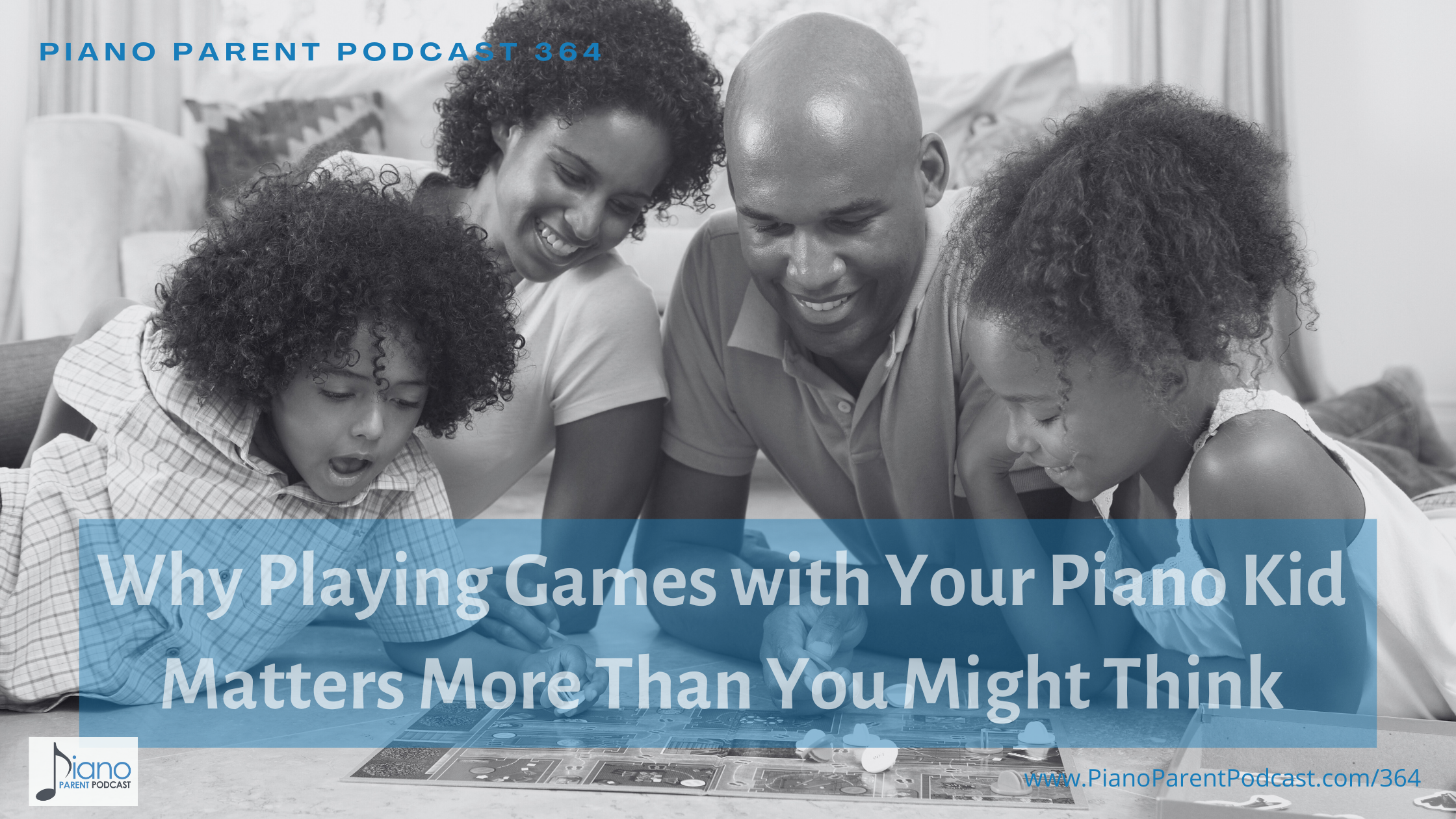 PPP 364: Why Playing Games with Your Piano Kid Matters More Than You Might Think
