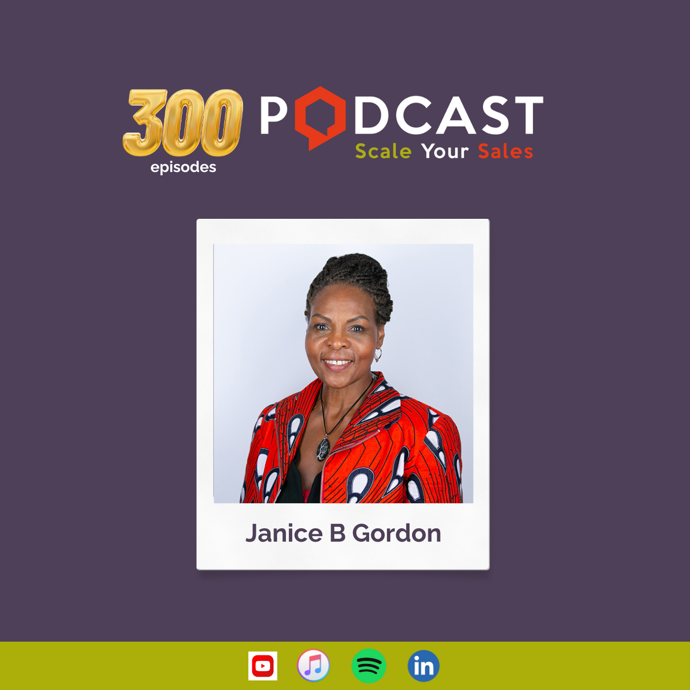 #300 Janice B Gordon - Celebrating 300 Episodes:  Reflections, Client Wins, and Growth Strategies for 2026