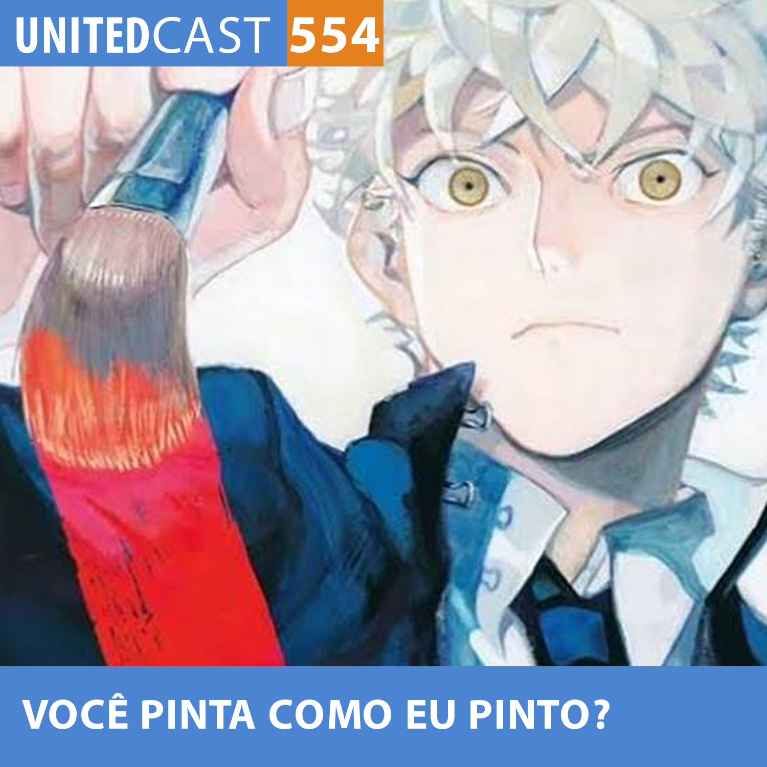 UNITEDcast #554 - Você PINTA como eu PINTO? (Blue Period)
