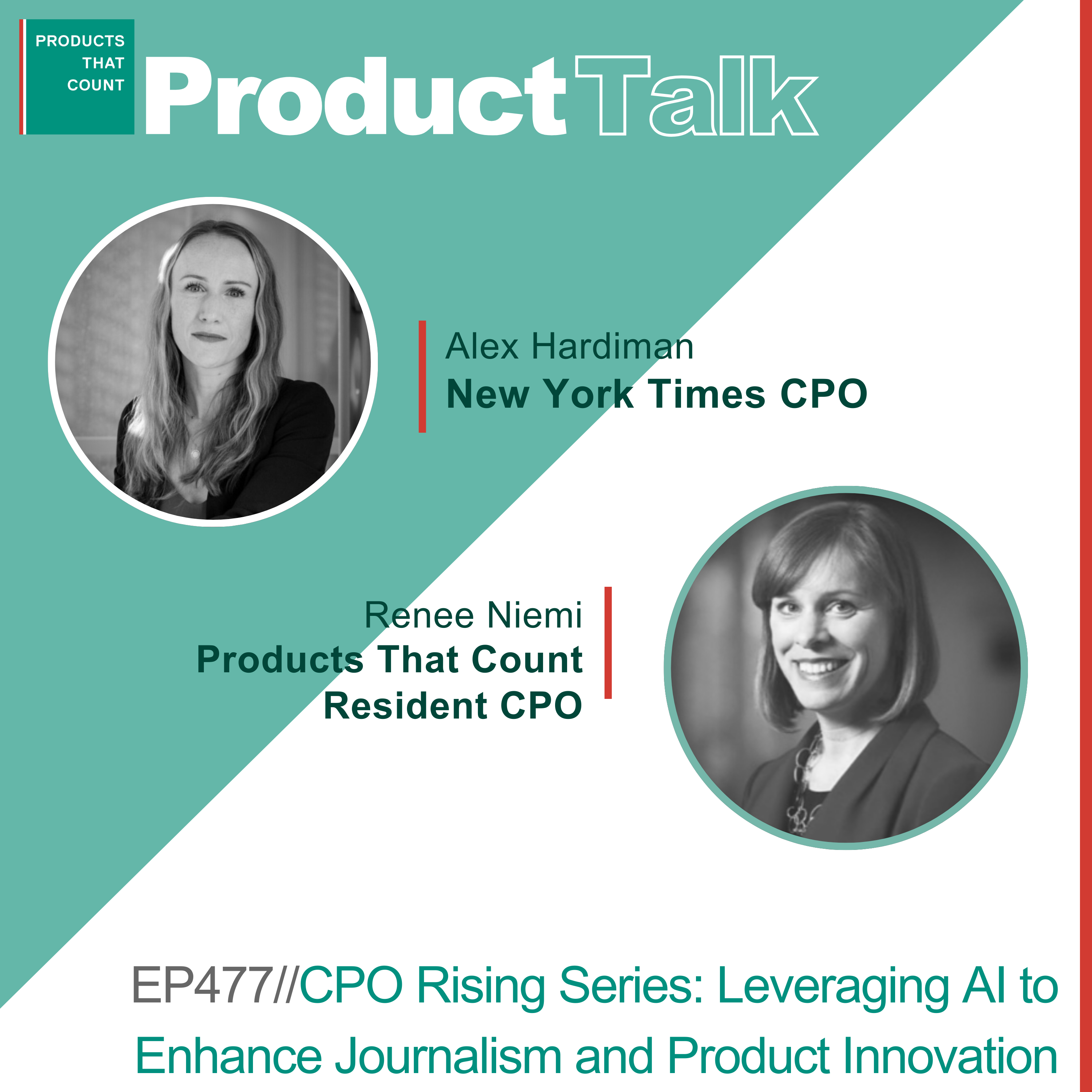 EP 477 - CPO Rising Series: New York Times CPO on Leveraging AI to Enhance Journalism and Product Innovation