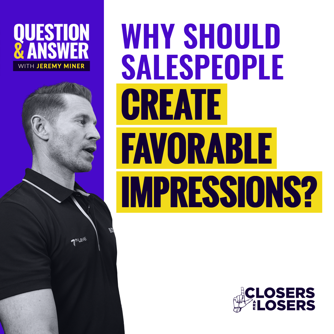 Why Should Salespeople Create Favorable Impressions?