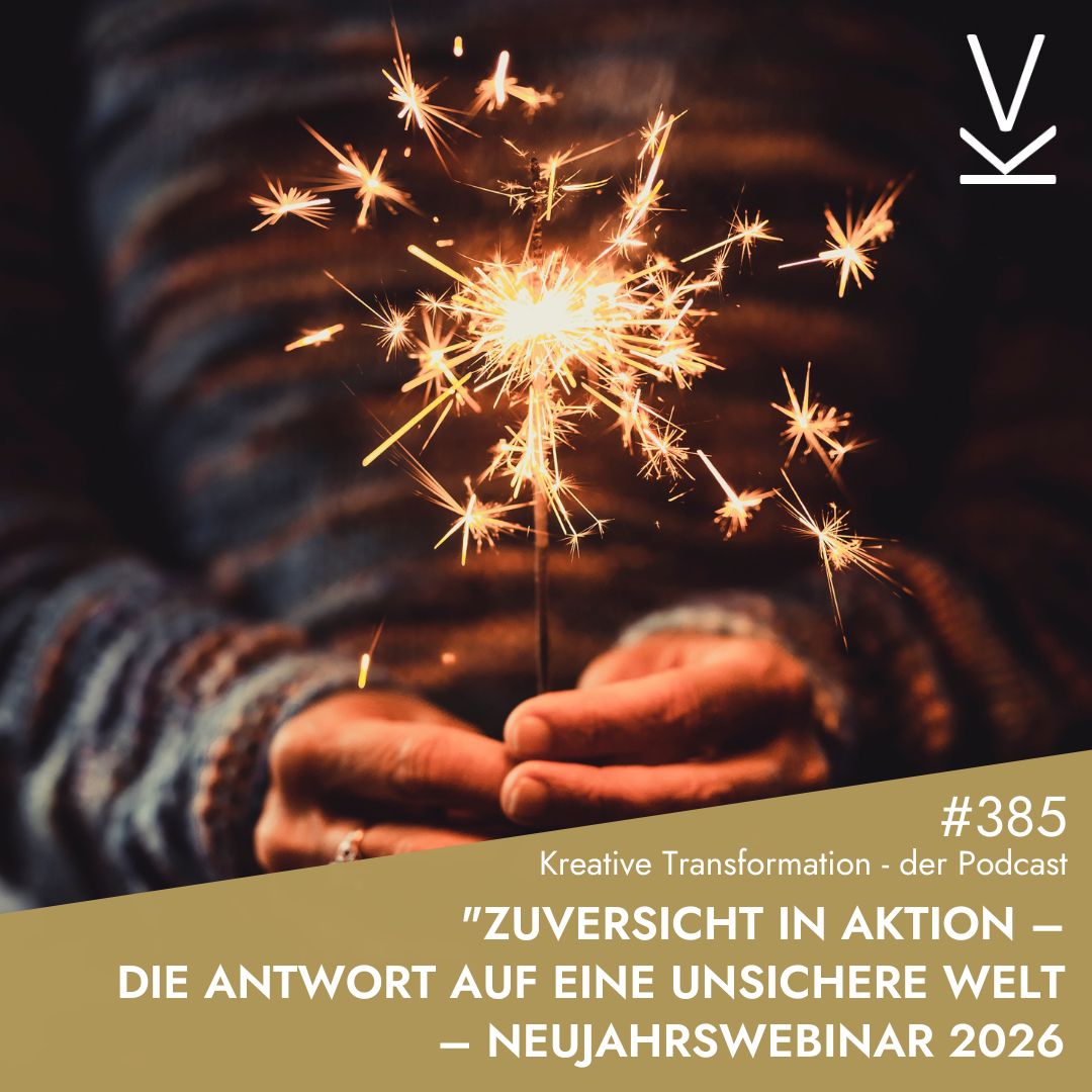 #385 "Zuversicht in Aktion – Die Antwort auf eine unsichere Welt" – Neujahrswebinar 2026
