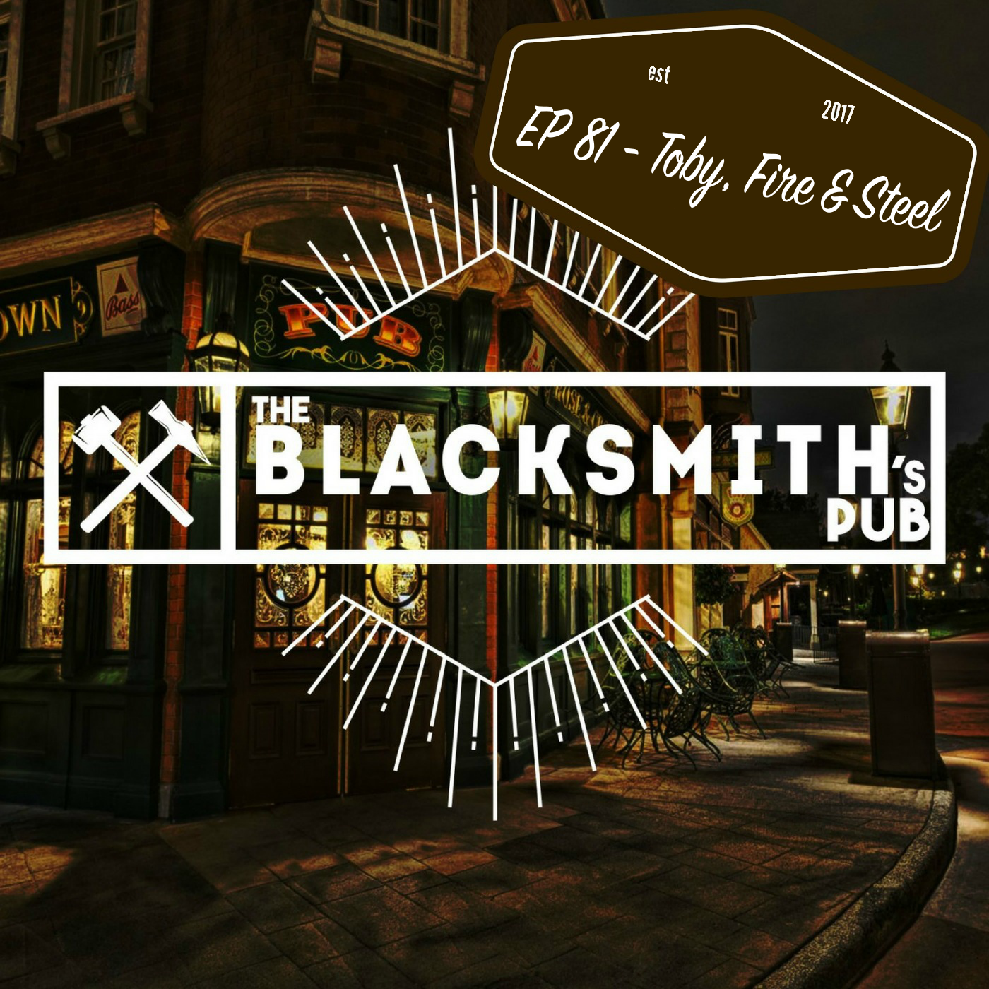 EP 81 - Toby, Fire & Steel