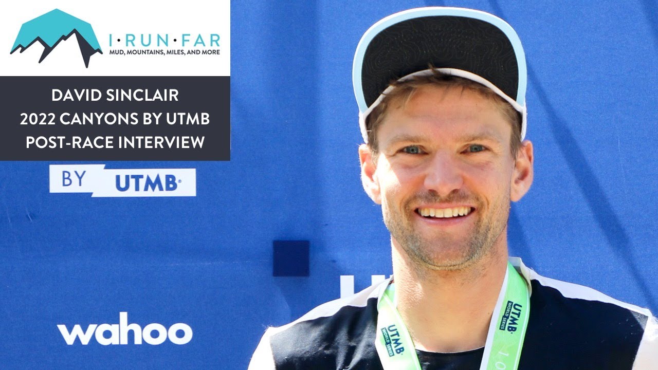 David Sinclair Post-2022 Canyons by UTMB 100k Interview