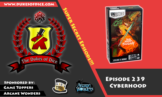 Dukes of Dice - Ep. 239 - Cyberhood
