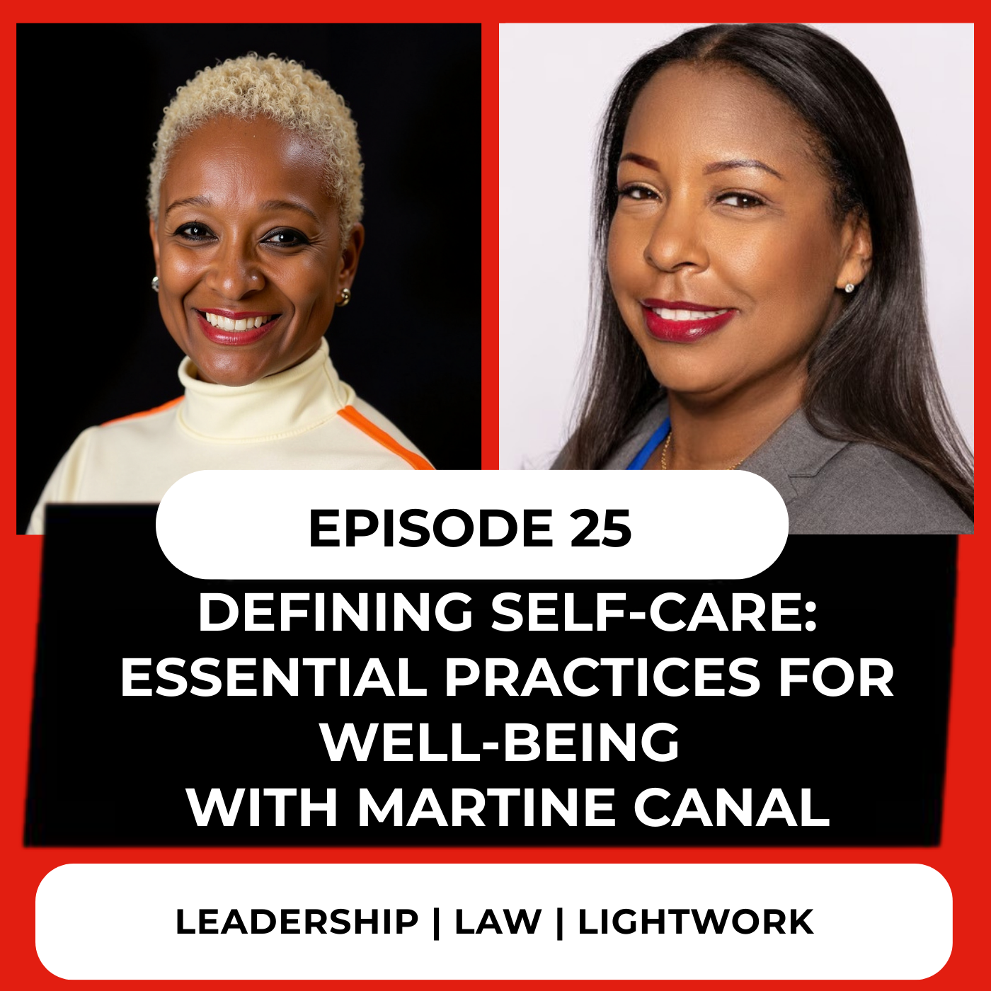 Episode 25: Defining Self-Care: Essential Practices for Well-being with Martine Canal