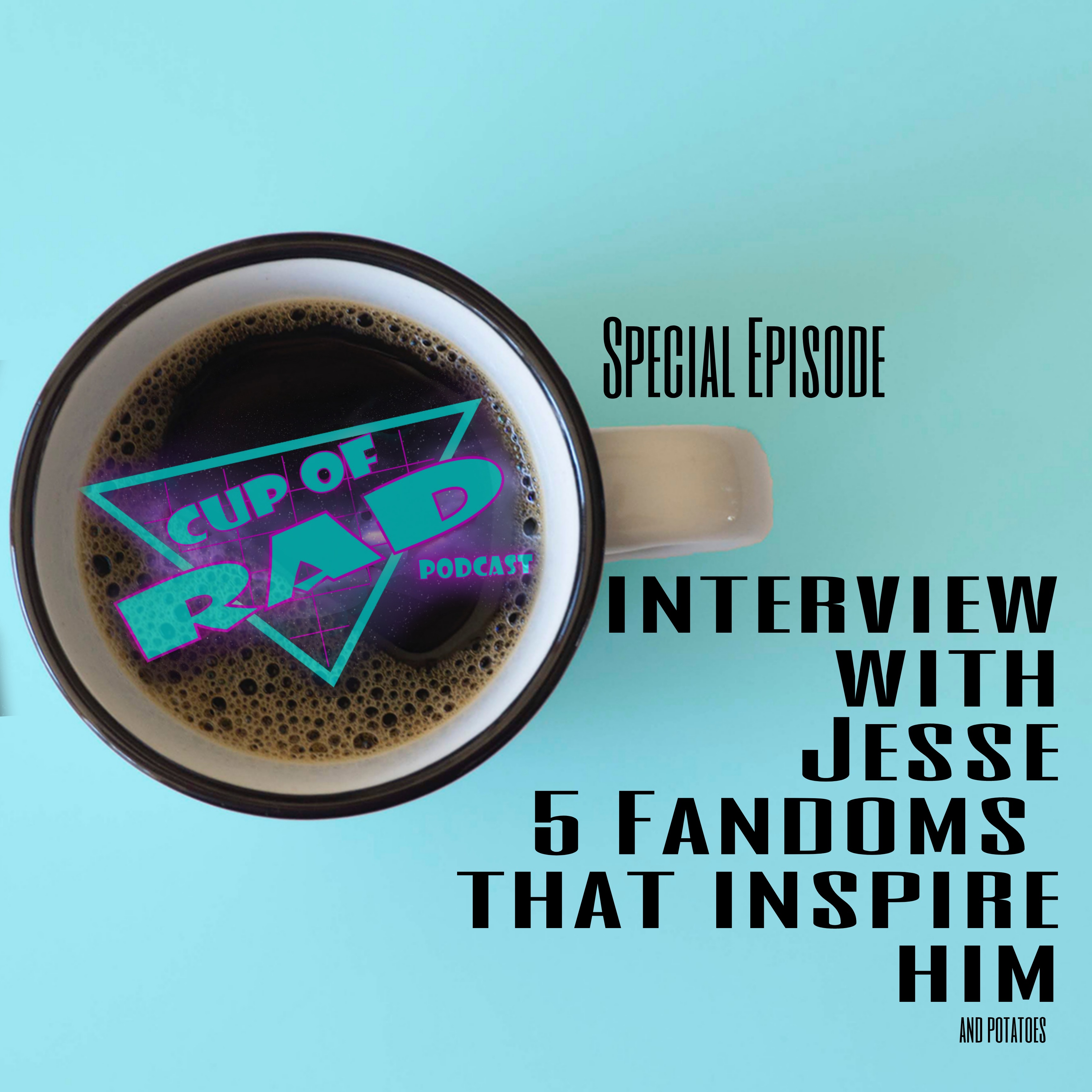 Special Episode: Interview with Jesse - 5 Fandoms