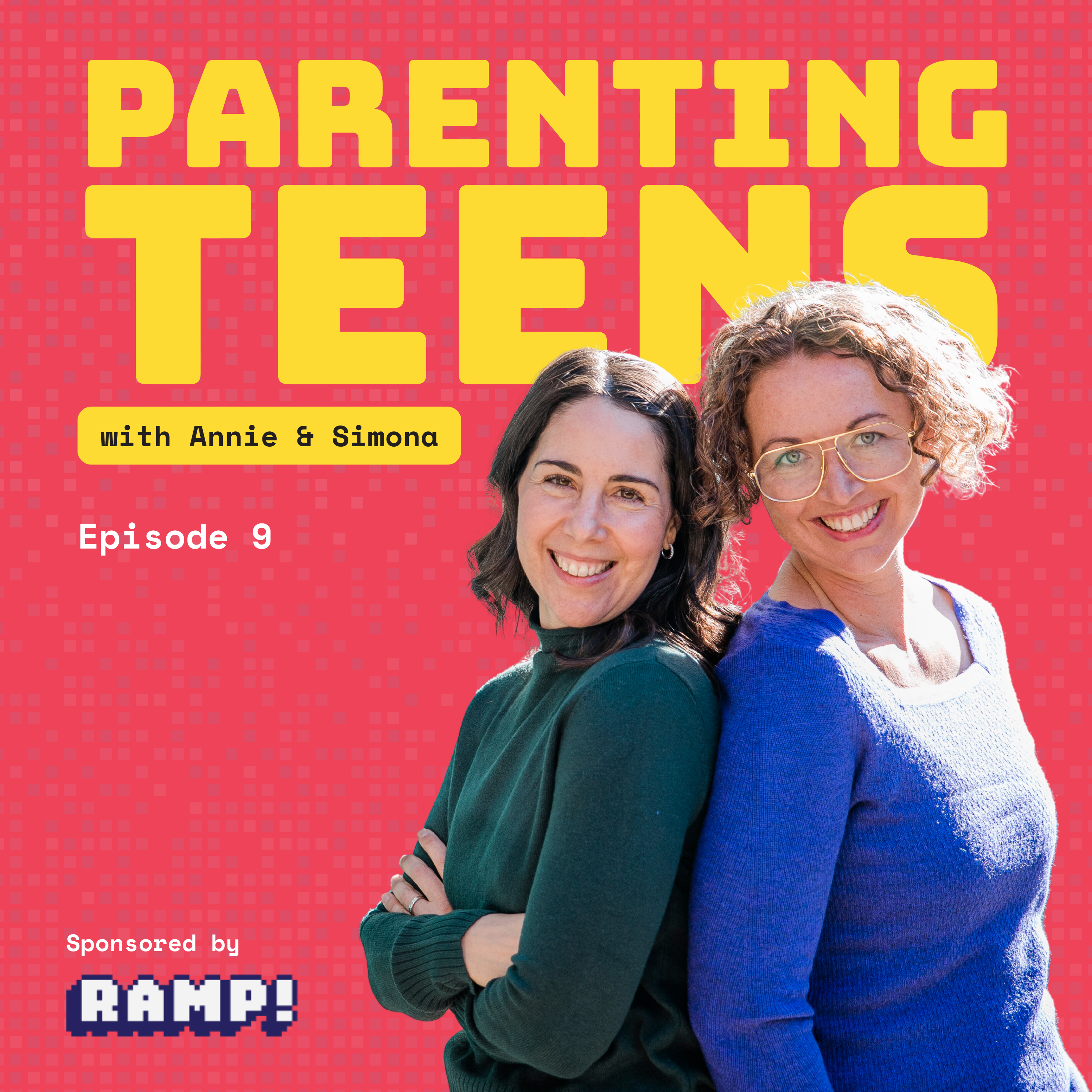 Parenting Teens with Annie and Simona