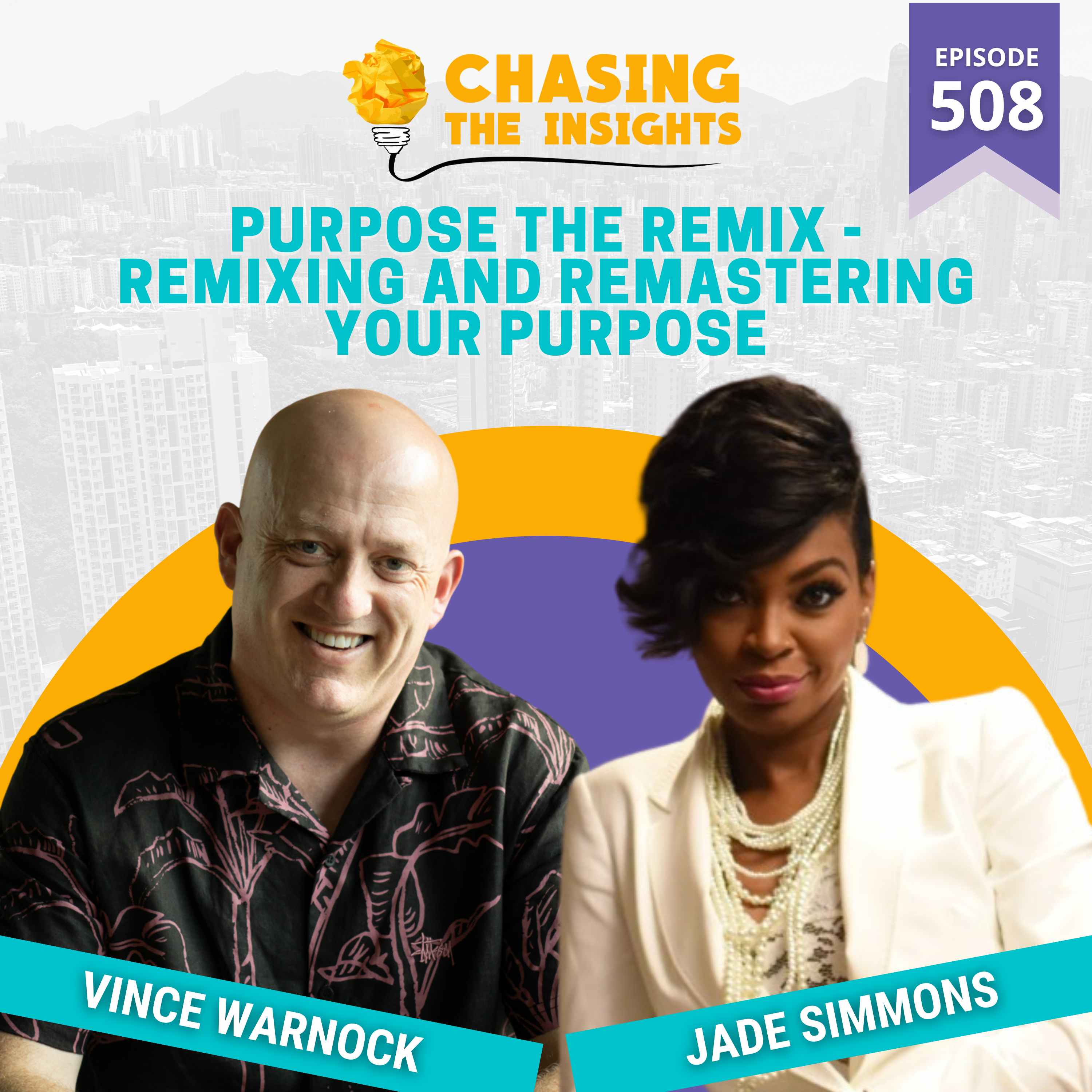 EP508 - Jade Simmons on Purpose The Remix - Remixing and Remastering Your Purpose