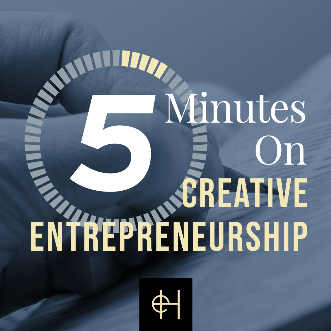 5 Minutes on Creative Entrepreneurship