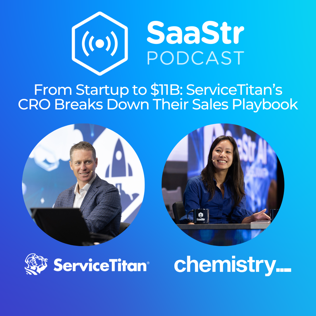 SaaStr 813: From Startup to $11B: ServiceTitan's CRO Breaks Down Their Sales Playbook