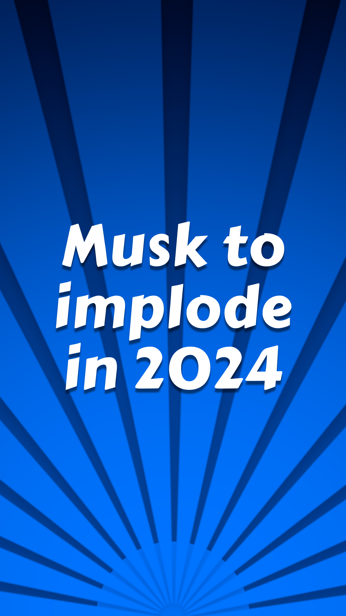 Elon Musk will implode in 2024