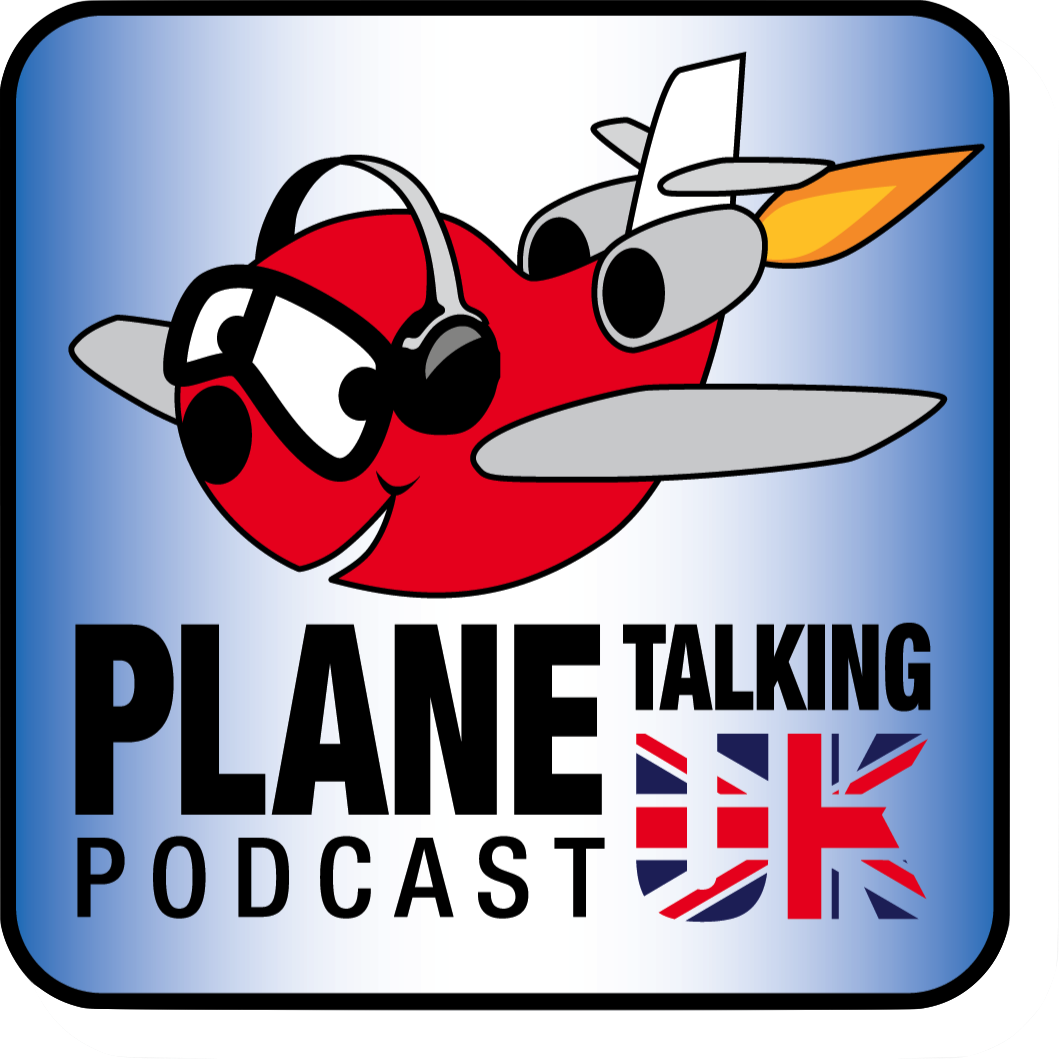 Plane Talking UK Podcast Episode 184