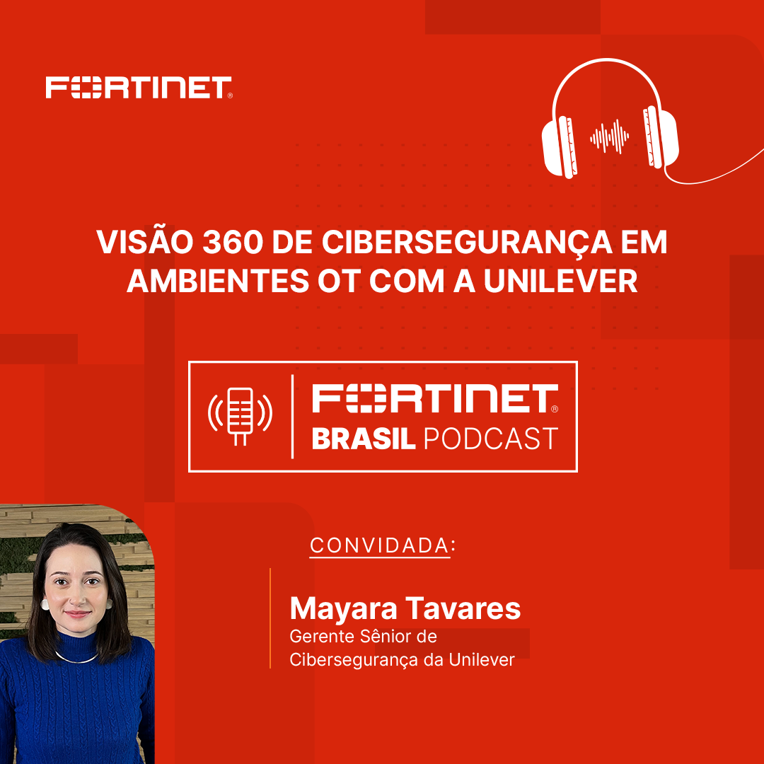 Fortinet Brasil Podcast