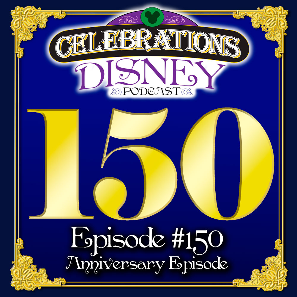 Episode #150: Anniversary Episode: More Magical Moments