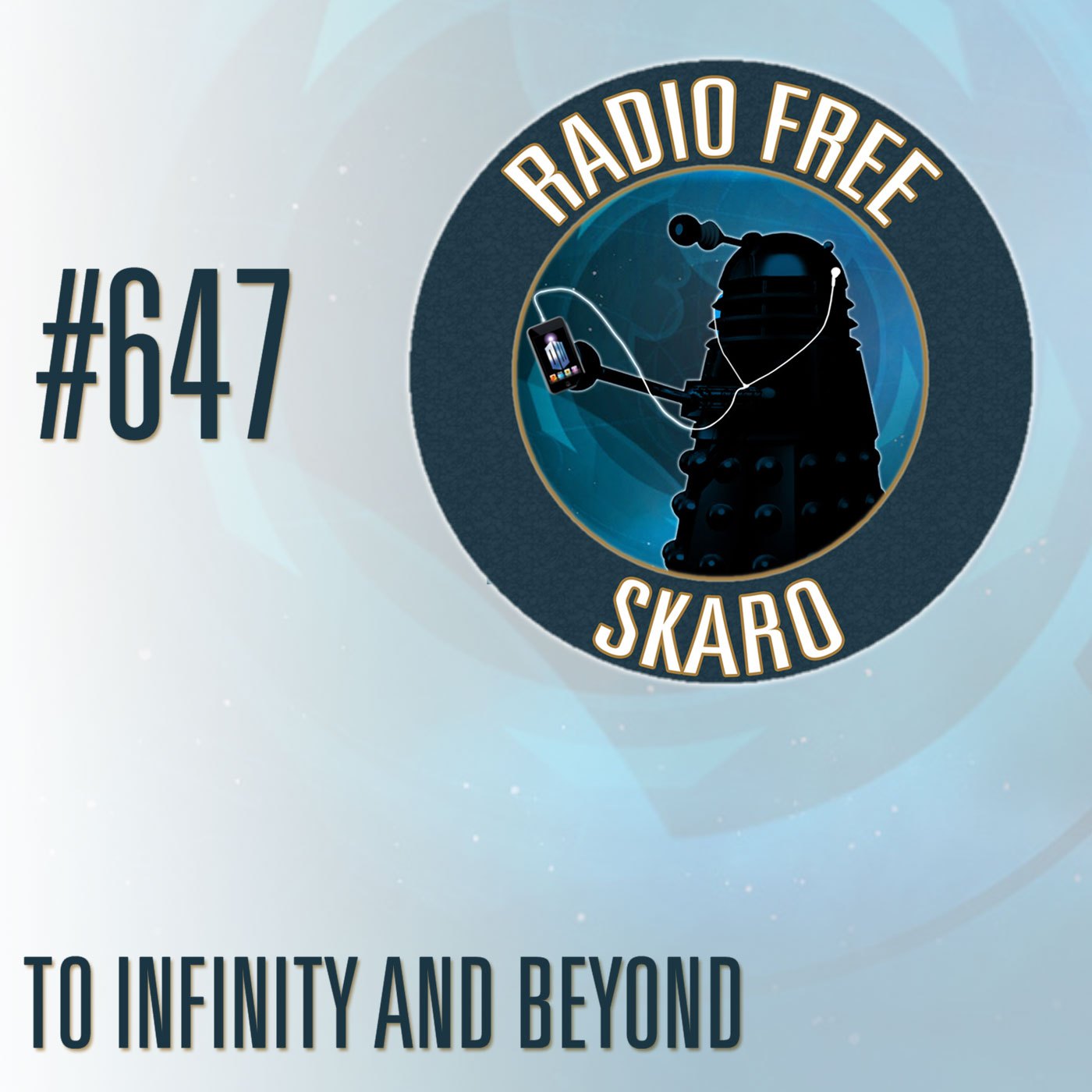 Radio Free Skaro #647 – To Infinity and Beyond