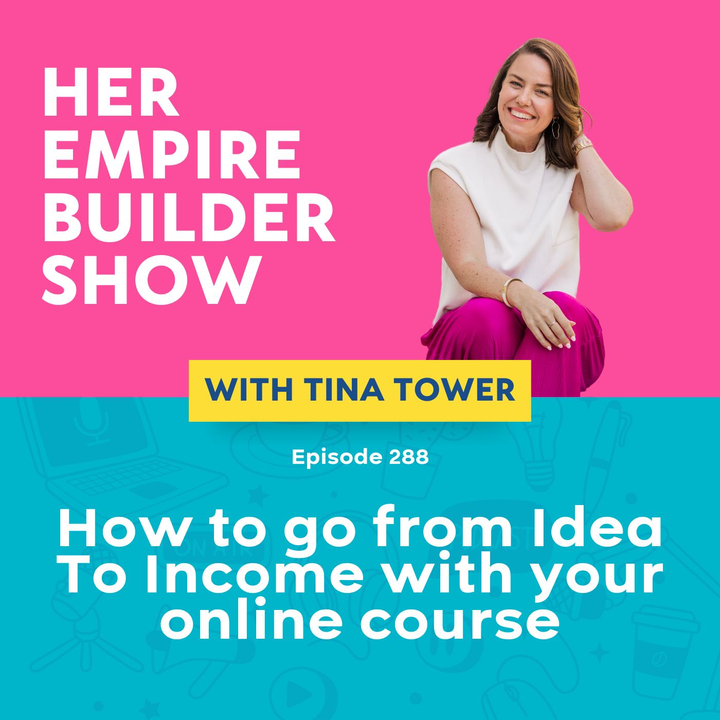288: How to go from Idea To Income with your online course