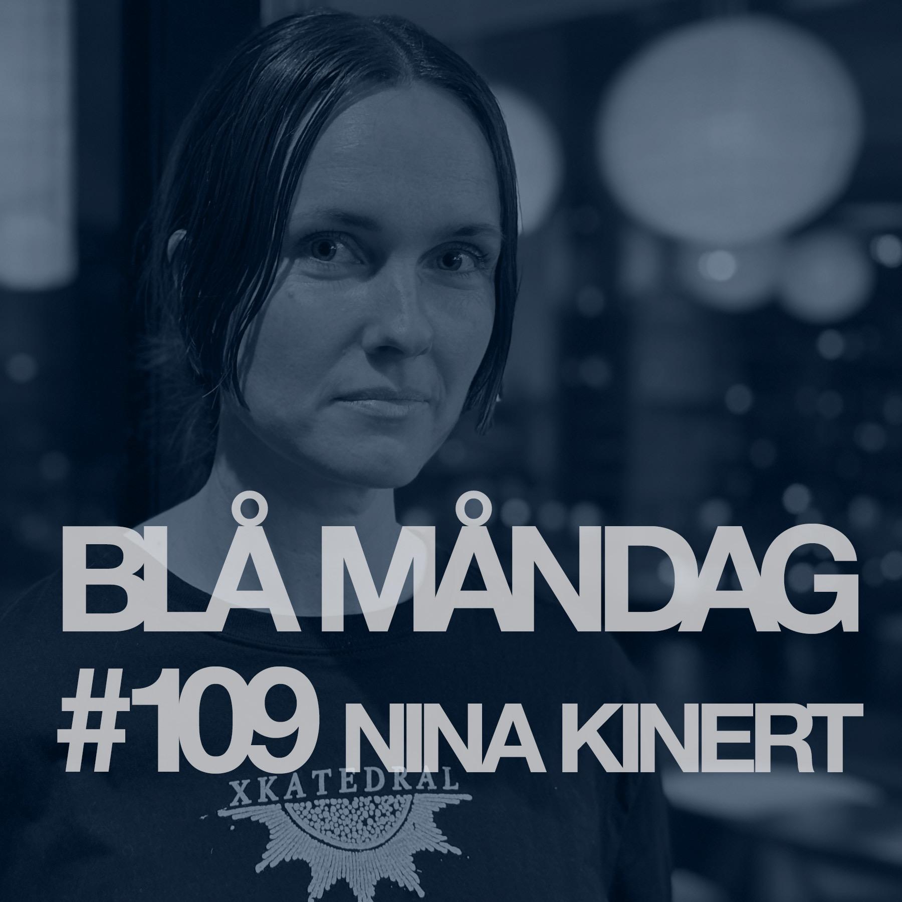 #109 Nina Kinert