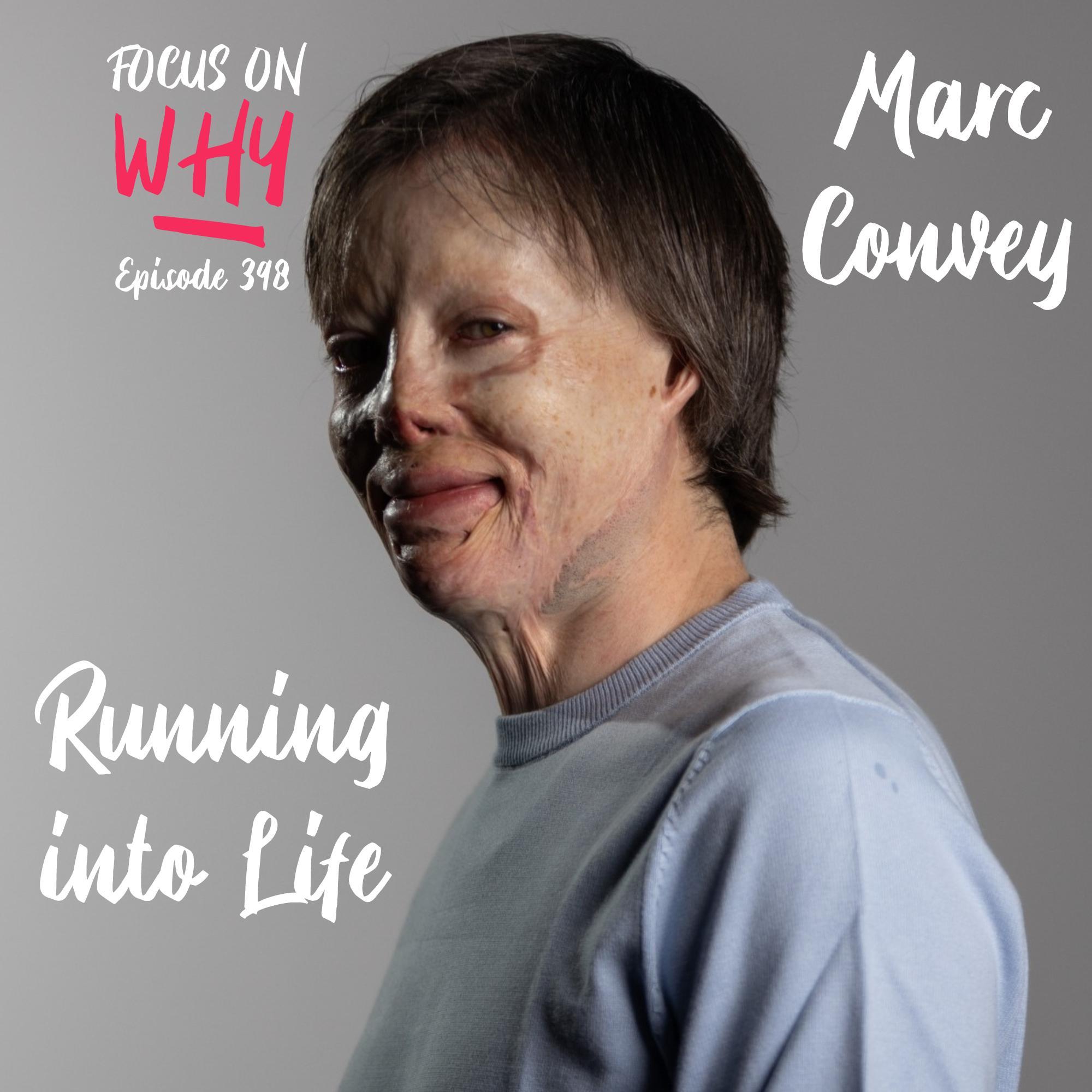 398 Running into Life with Marc Convey