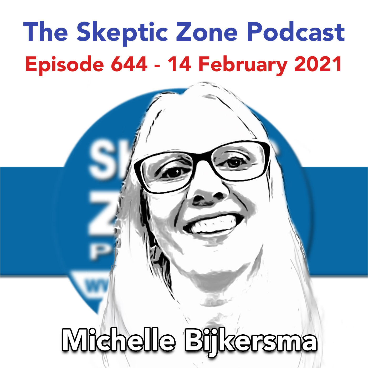 The Skeptic Zone #644 - 14.February.2021