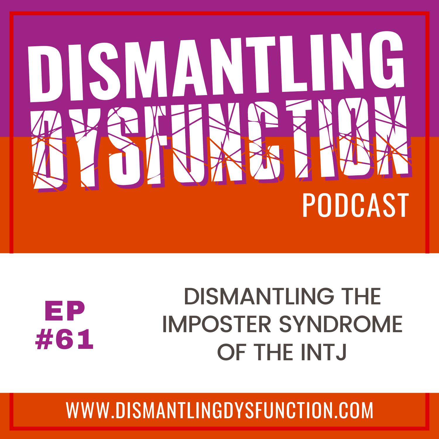 Dismantling Dysfunction