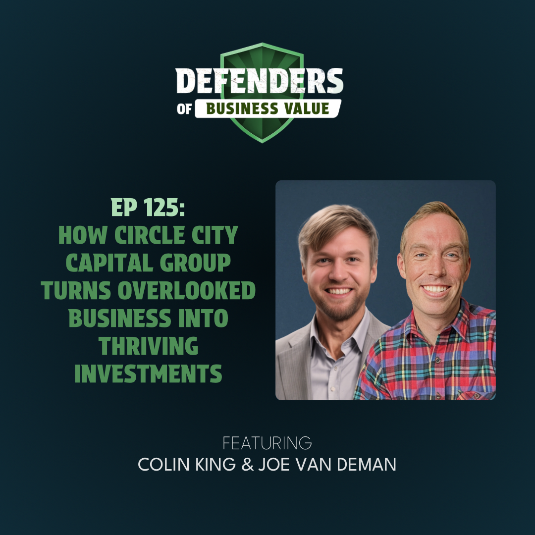EP 125: How Circle City Capital Group Turns Overlooked Businesses Into Thriving Investments