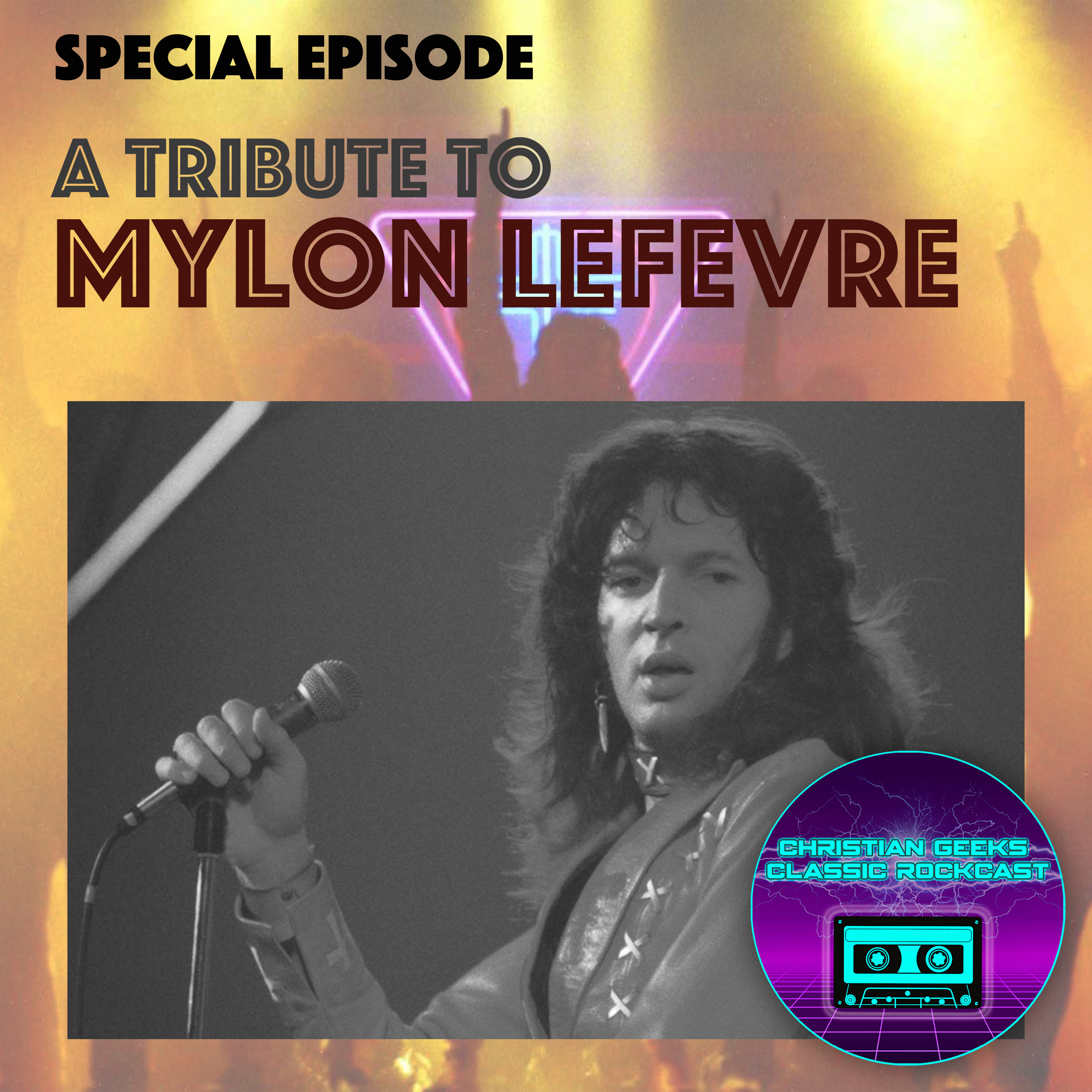 Special Episode - Mylon LeFevre Tribute