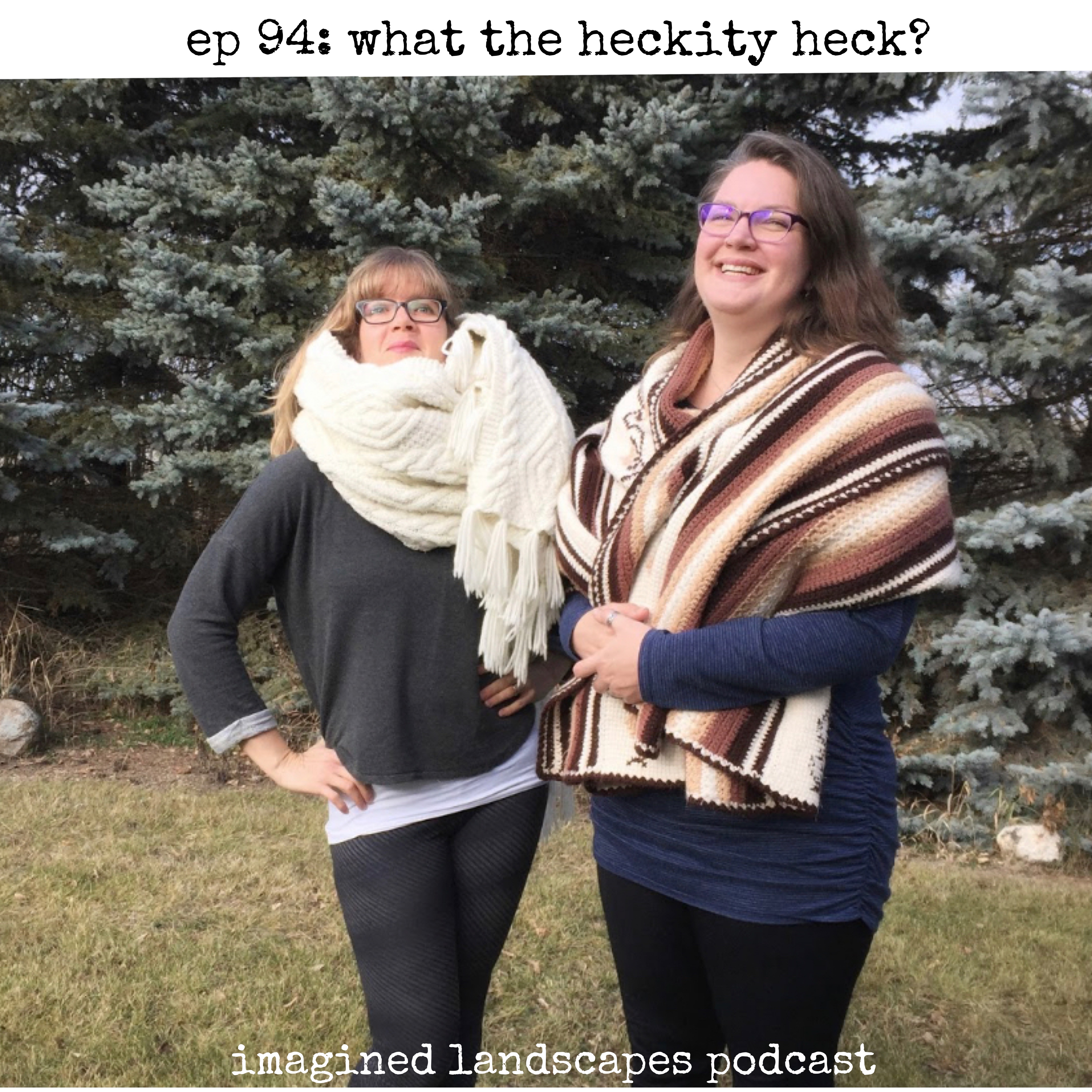 Episode 94: What the Heckity Heck