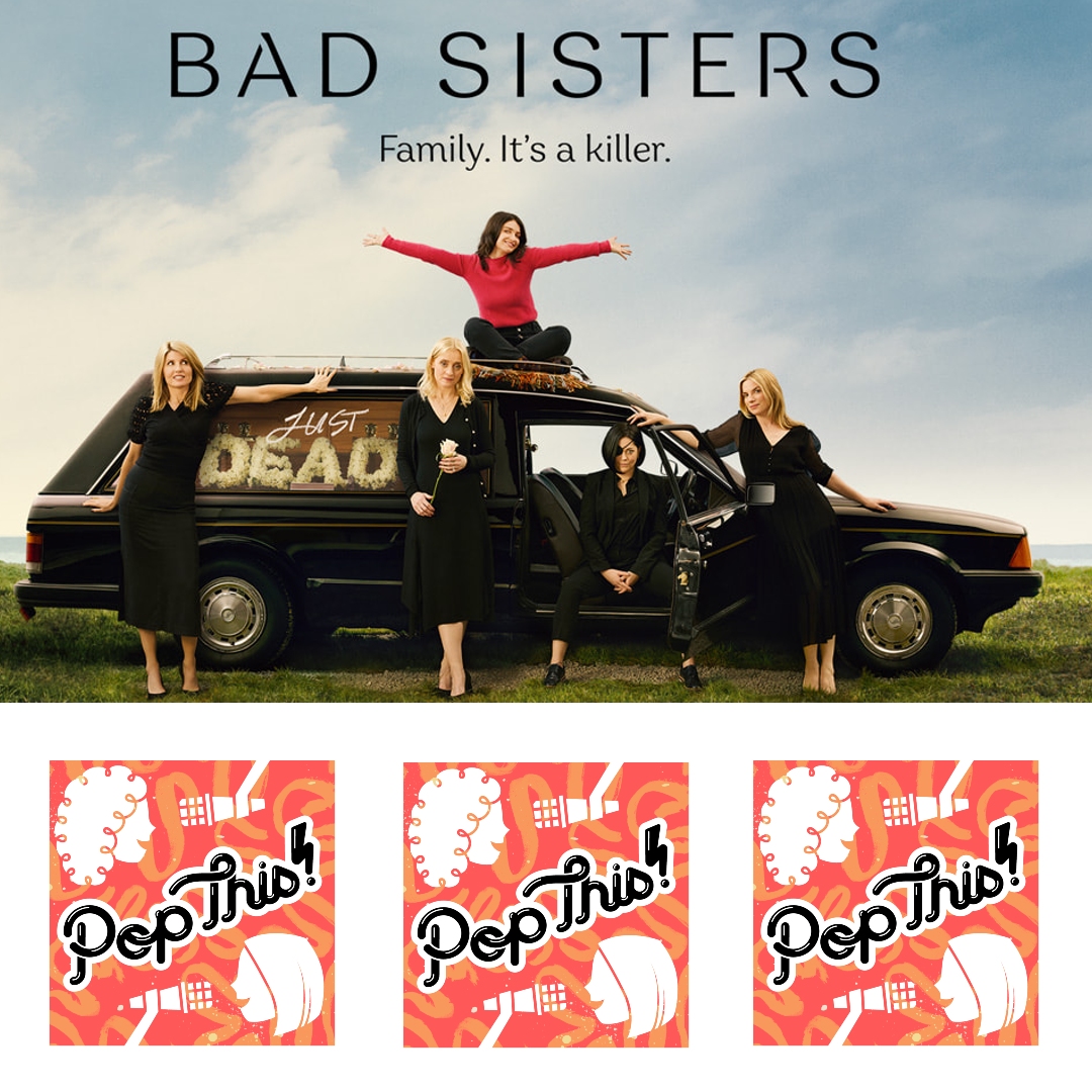 Are we too sympathetic to the Garveys in Bad Sisters? | Episode 353