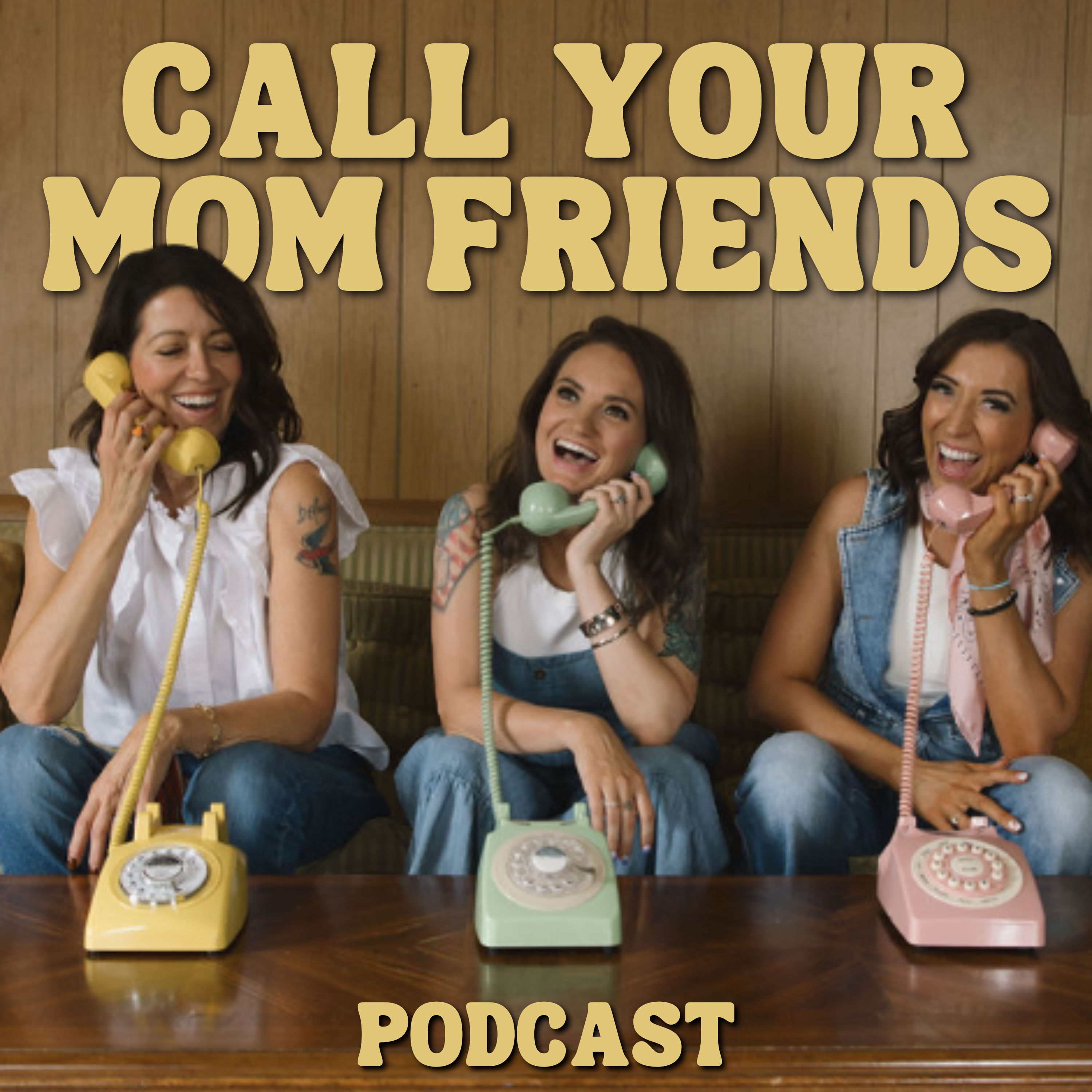 Call Your Mom Friends
