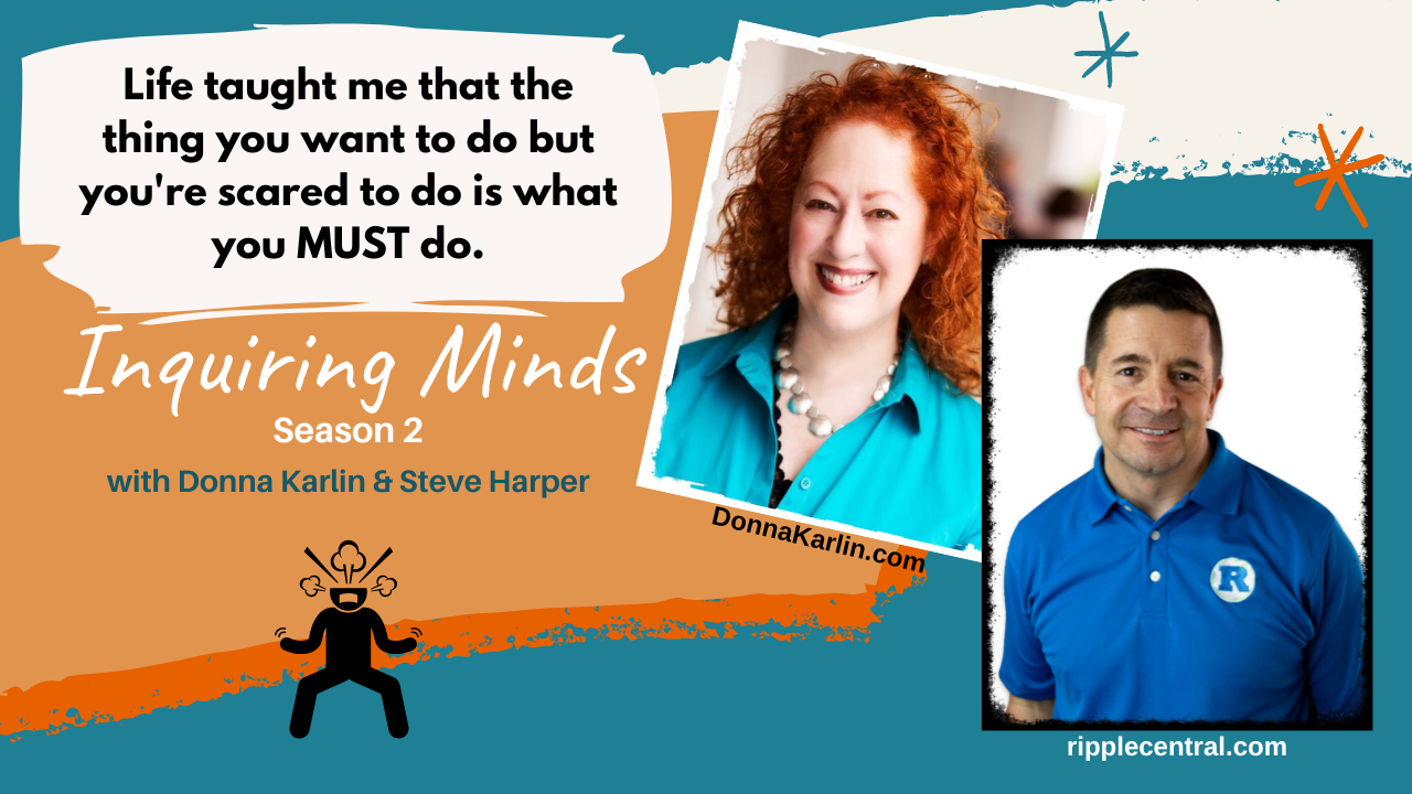 Inquiring Minds with Donna Karlin & Steve Harper
