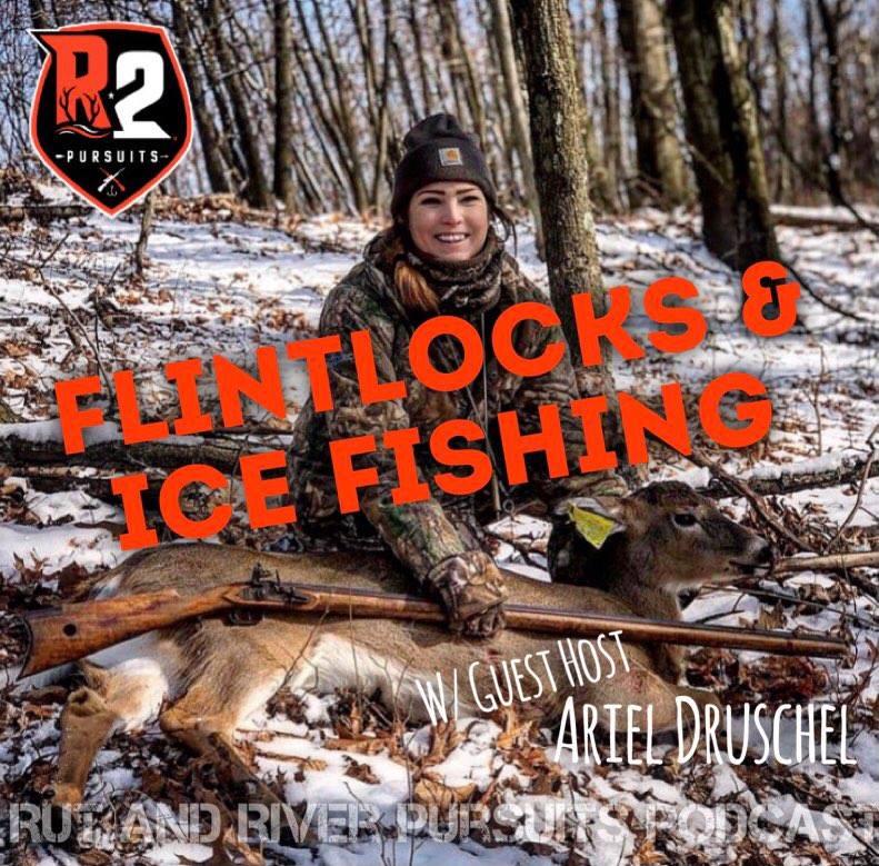 Flintlocks & Ice Fishing - Guest Host Ariel Druschel