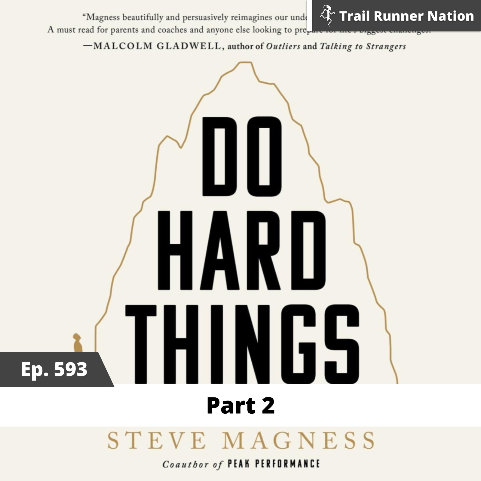 EP 593: Do Hard Things - Part 2