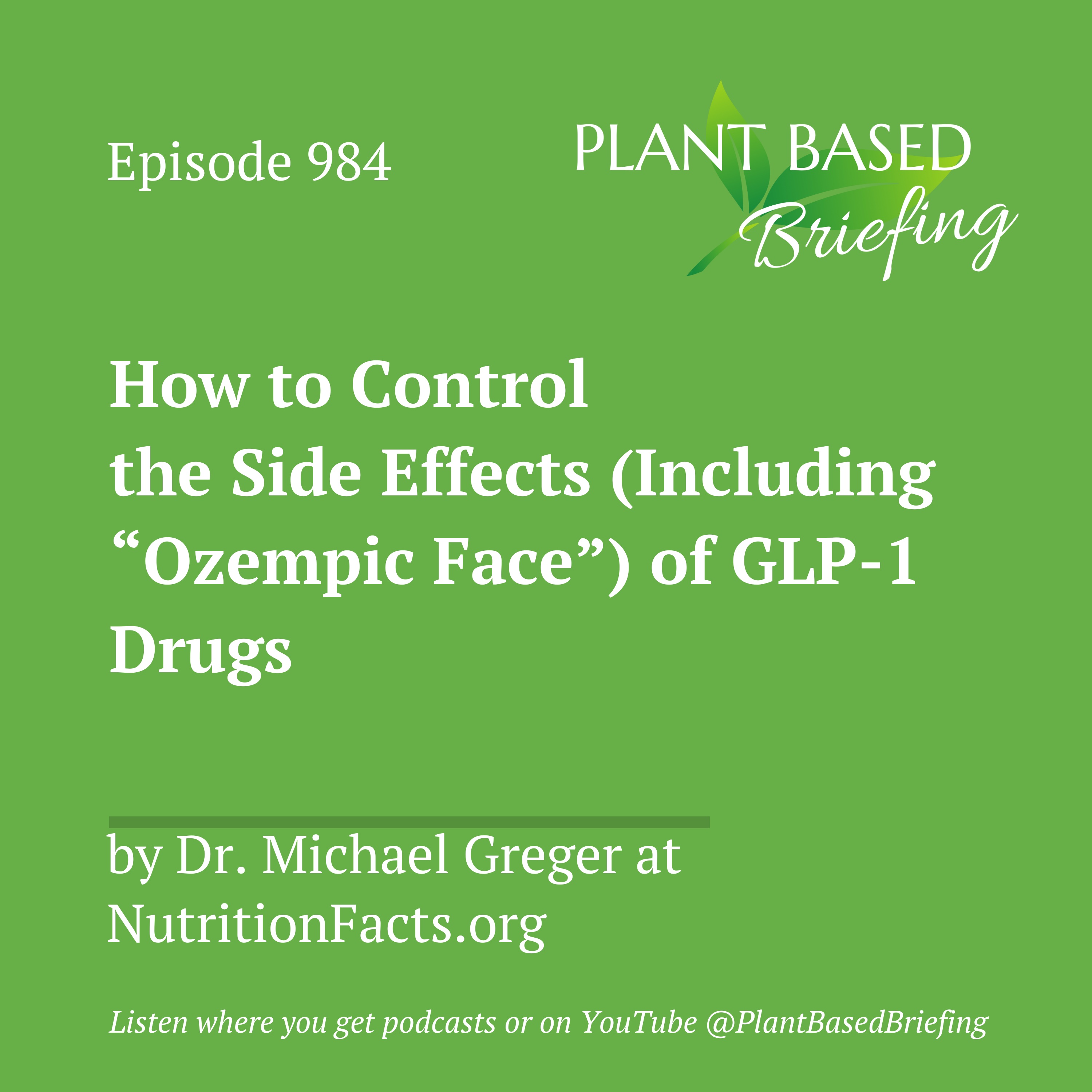 984: How to Control the Side Effects (Including “Ozempic Face”) of GLP-1 Drugs by Dr. Michael Greger at NutritionFacts.org