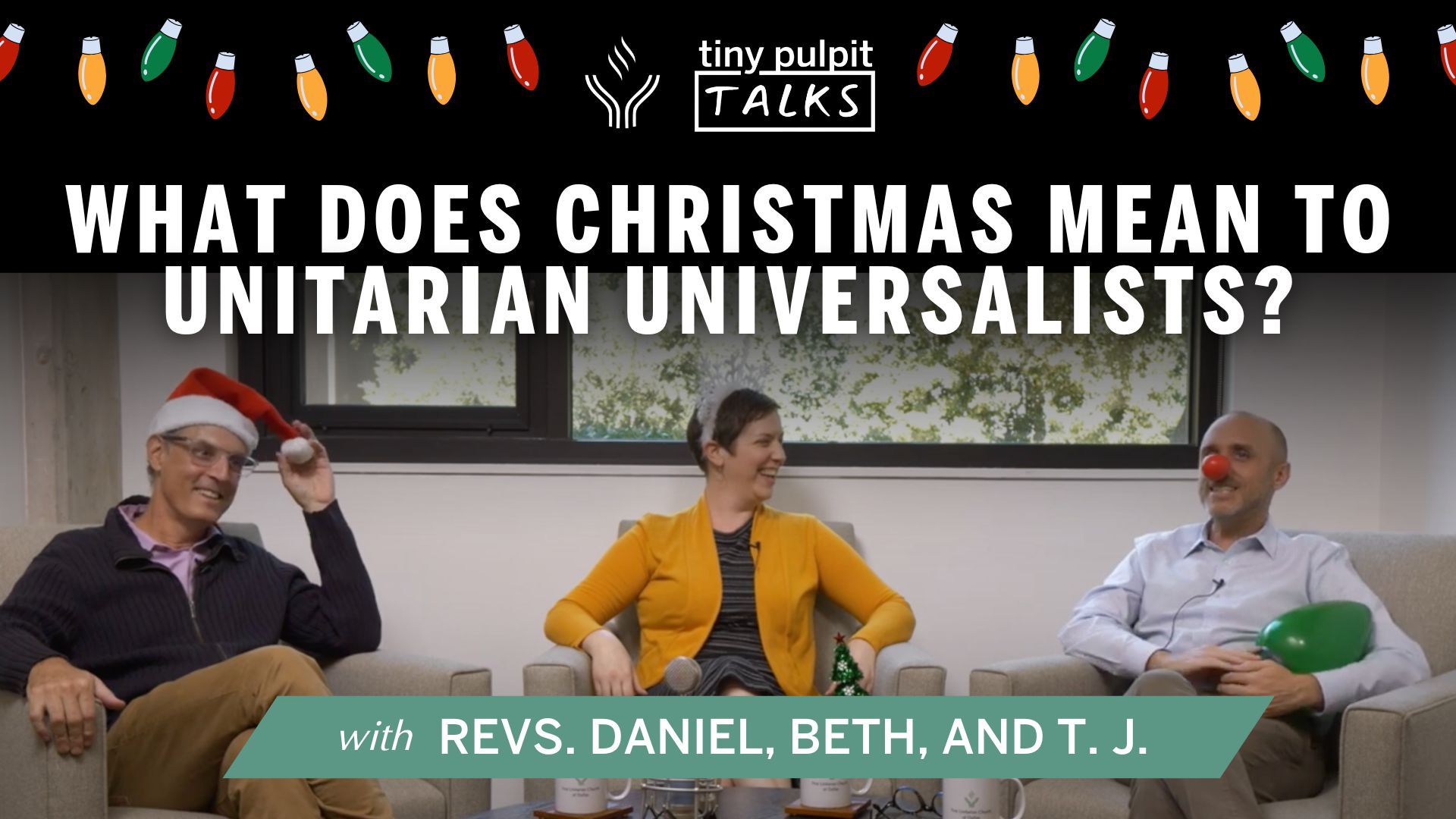 What Does Christmas Mean to Unitarian Universalists? | Tiny Pulpit Talks: 032