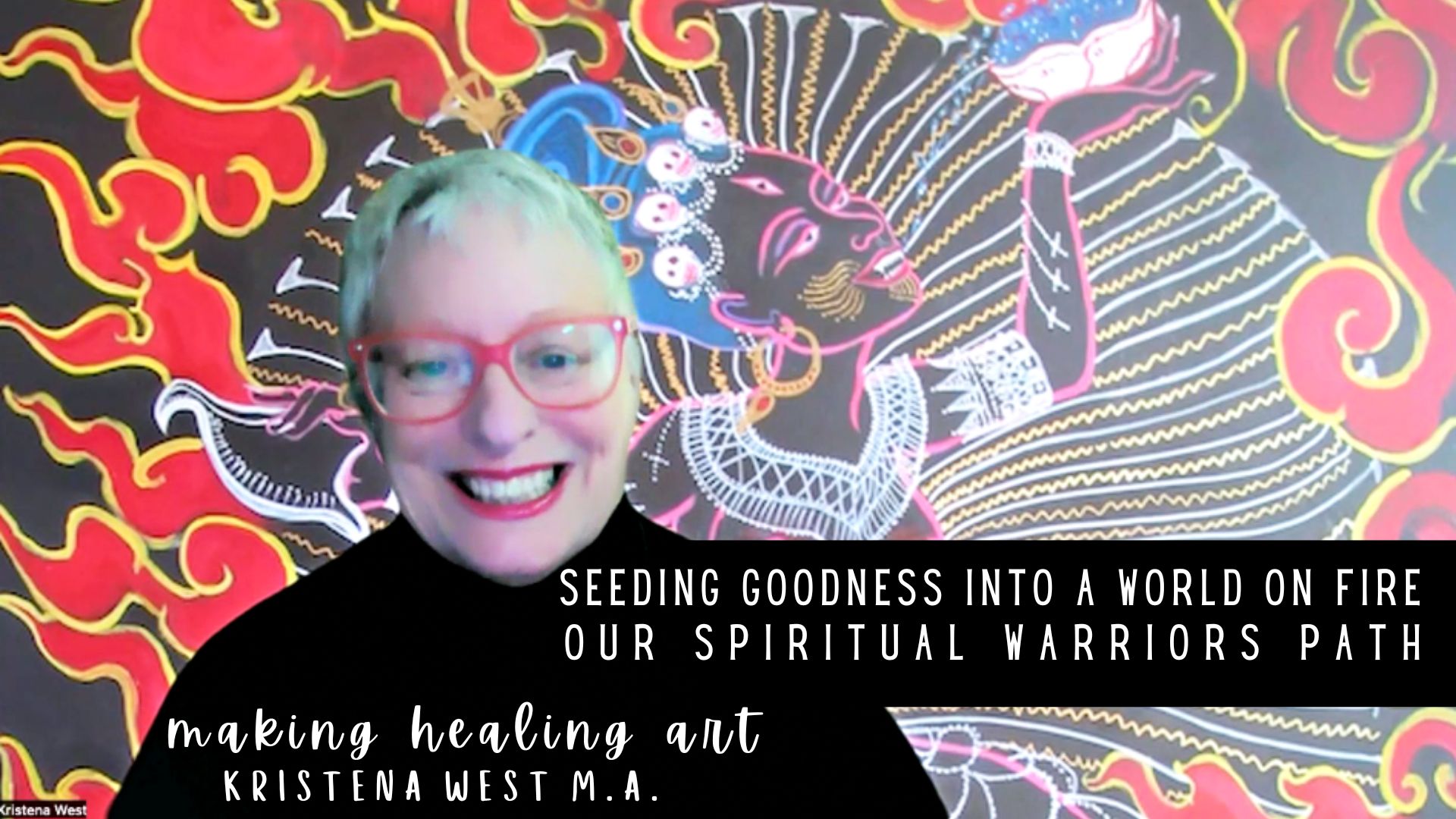 SEEDING GOOD INTO THE TIMESTREAM OF EVIL BECOMING: the SPIRITUAL WARRIORS PATH