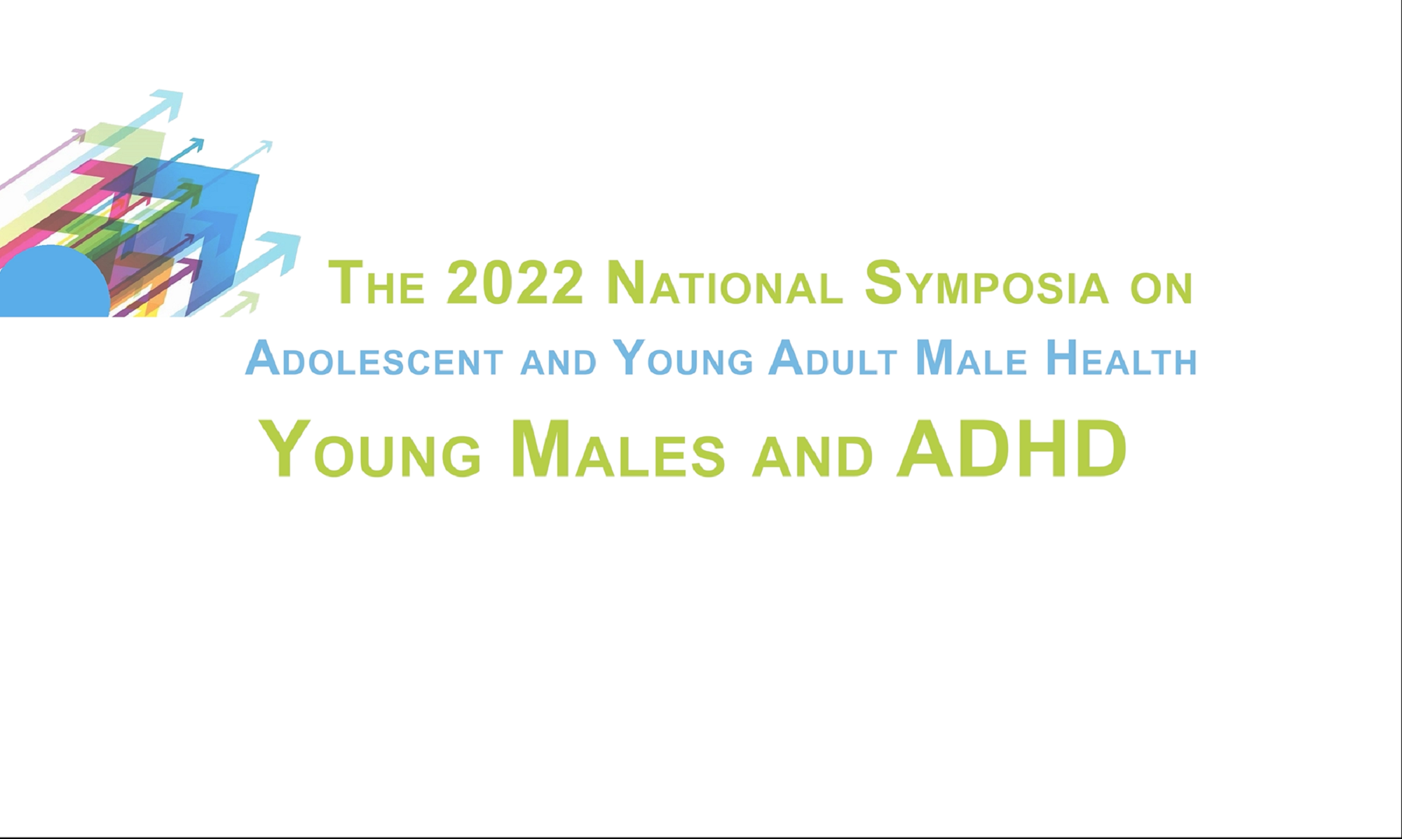Symposium 1: Young Males and ADHD