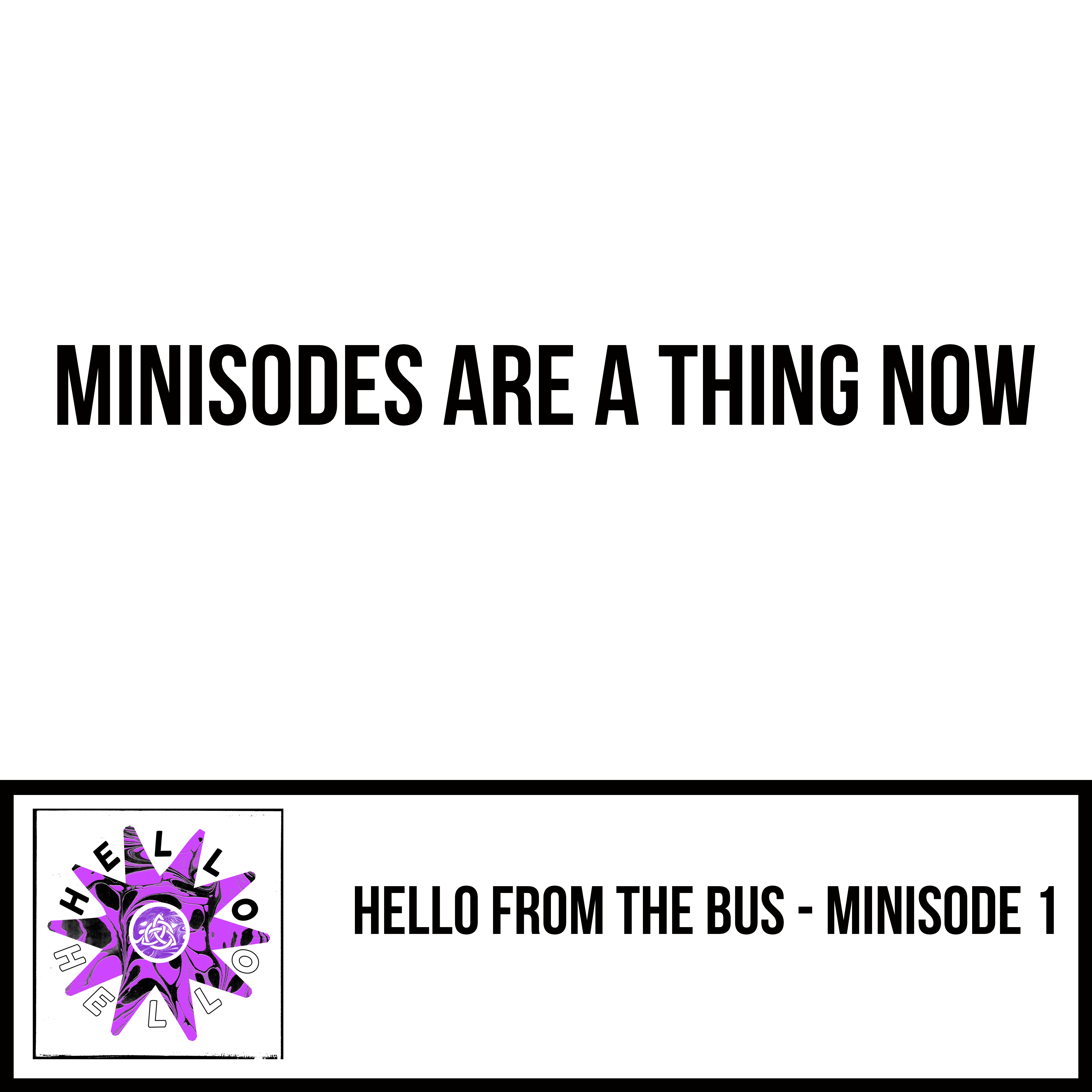 Minisode 1