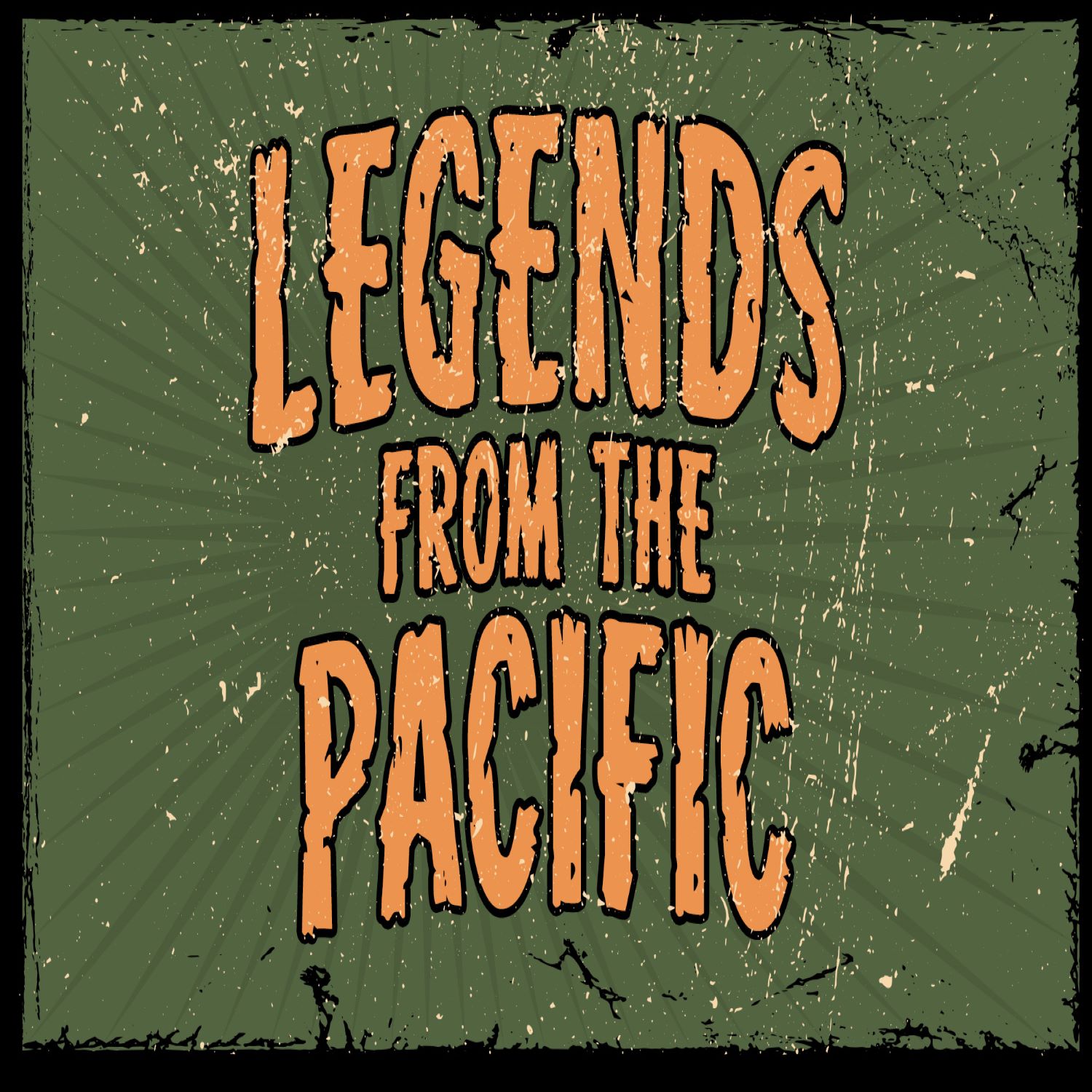 Legends From The Pacific