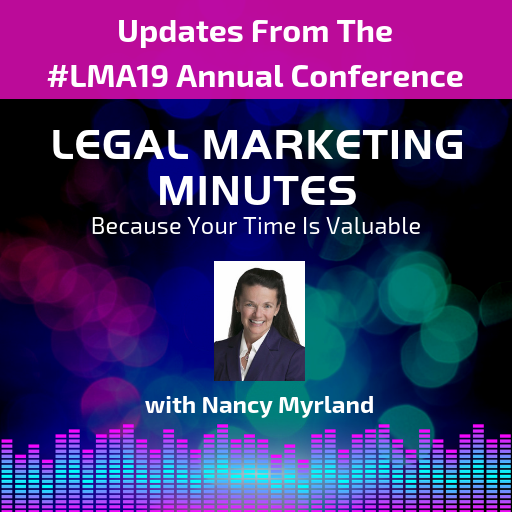 Legal Marketing Minutes with Nancy Myrland