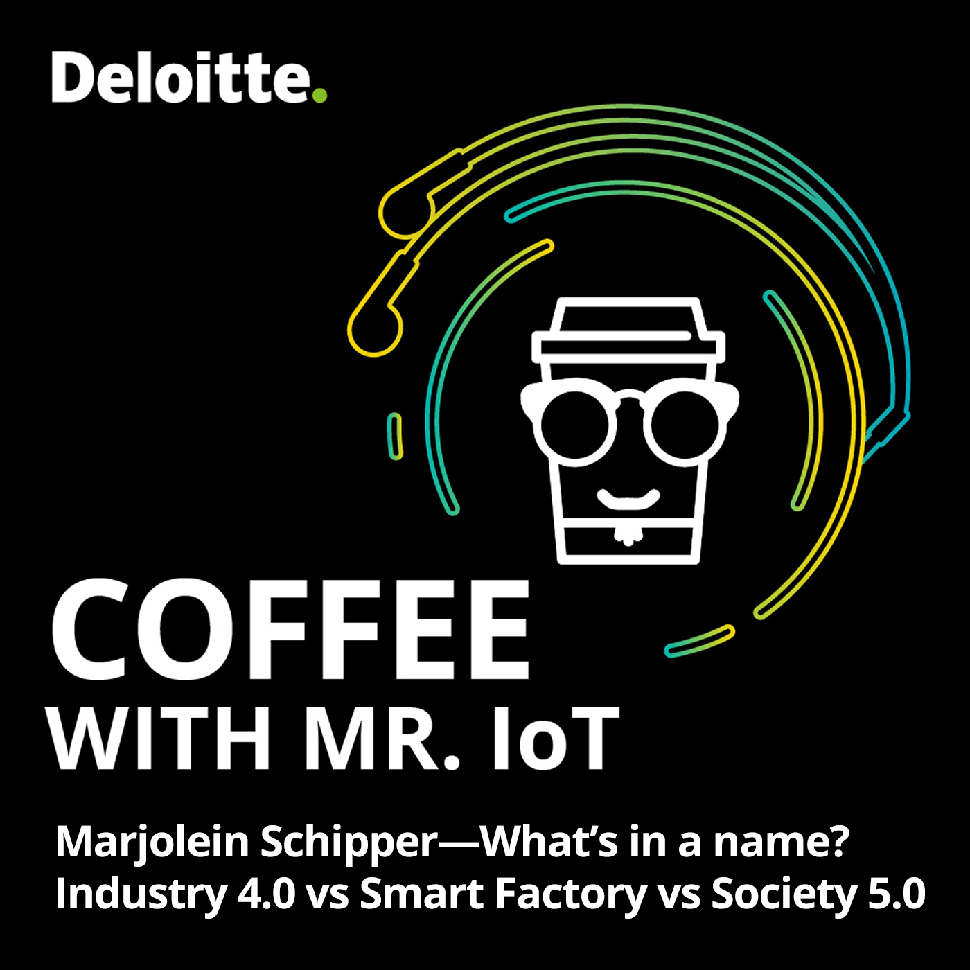 Marjolein Schipper – What’s in a name? Industry 4.0 vs Smart Factory vs Society 5.0