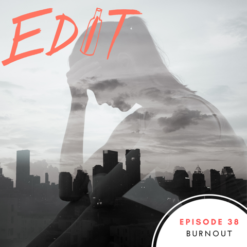 Editing Our Drinking and Our Lives
