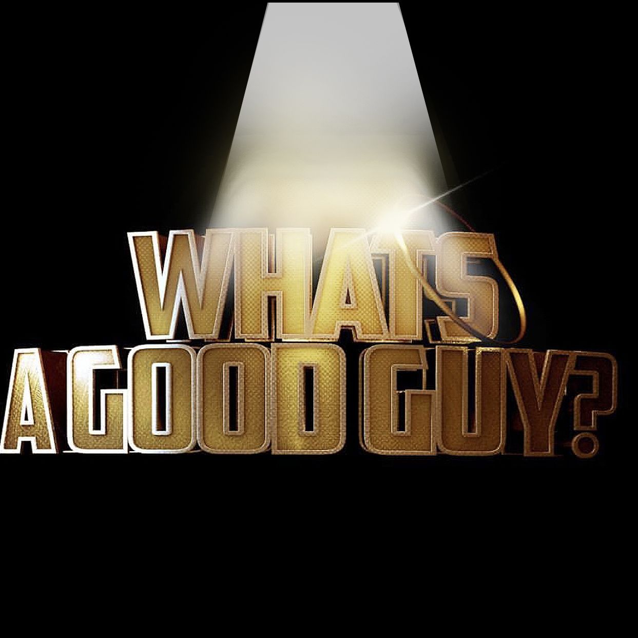 What\'s A Good Guy?