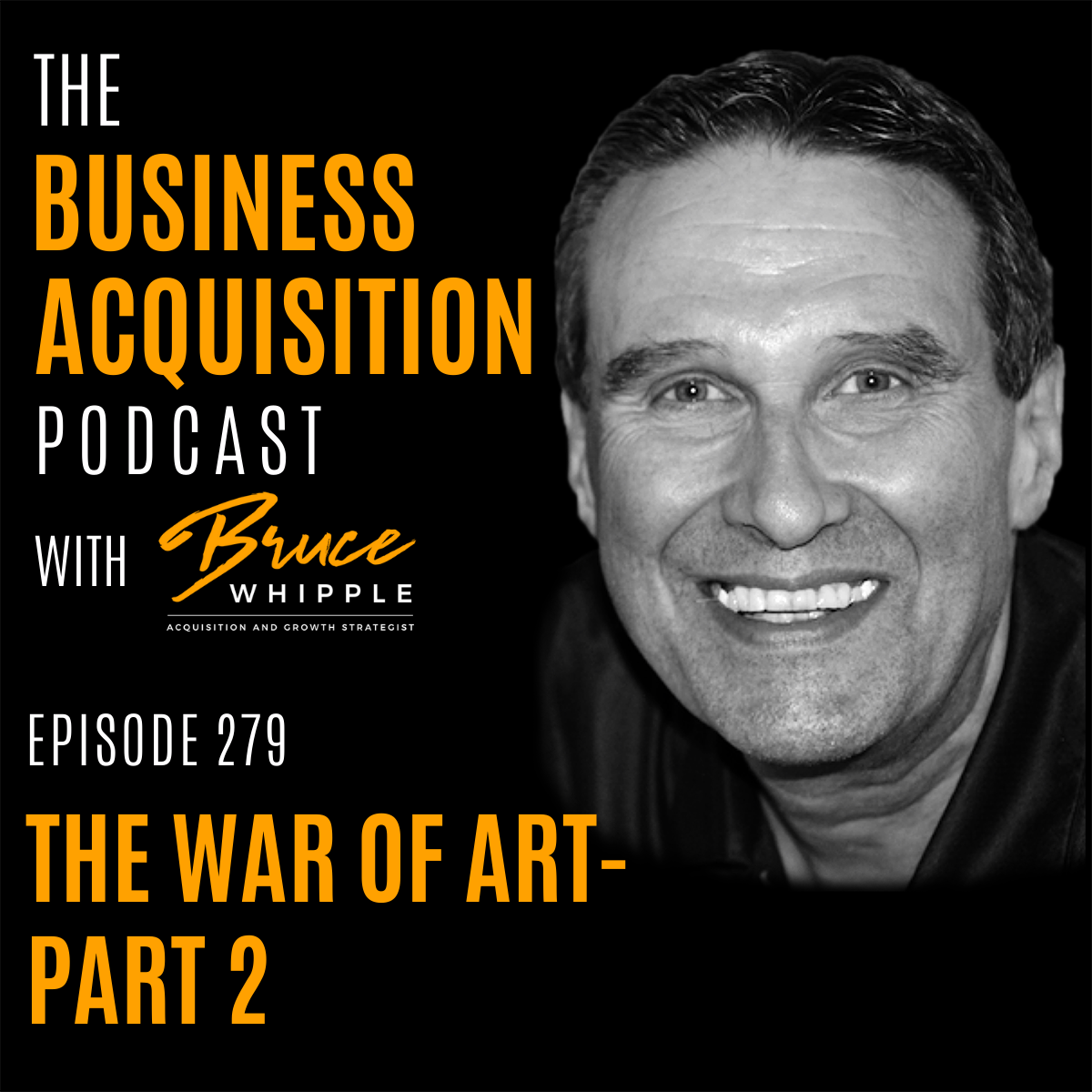 The Business Acquisition Podcast with Bruce Whipple