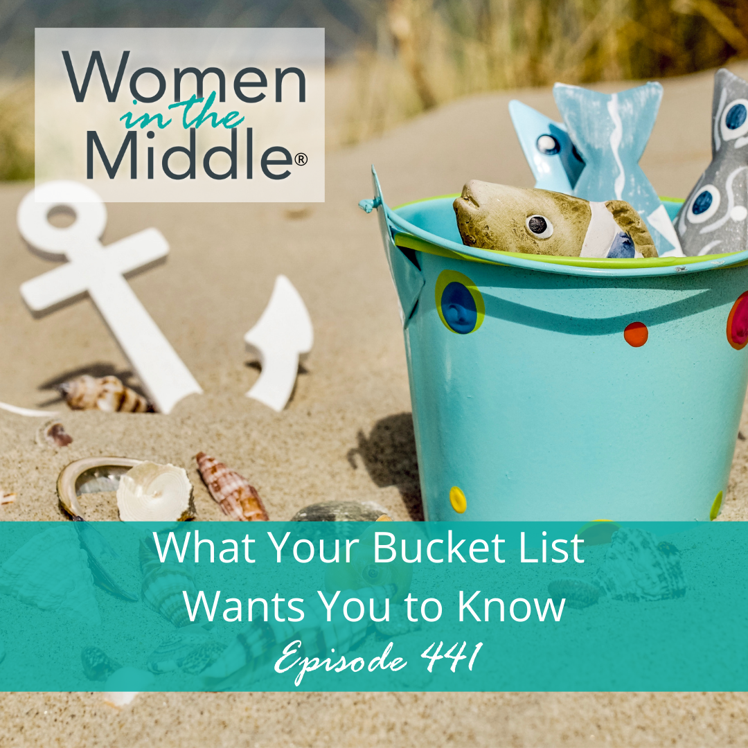 EP #441: What Your Bucket List Wants You to Know (Before You Do Anything About It)