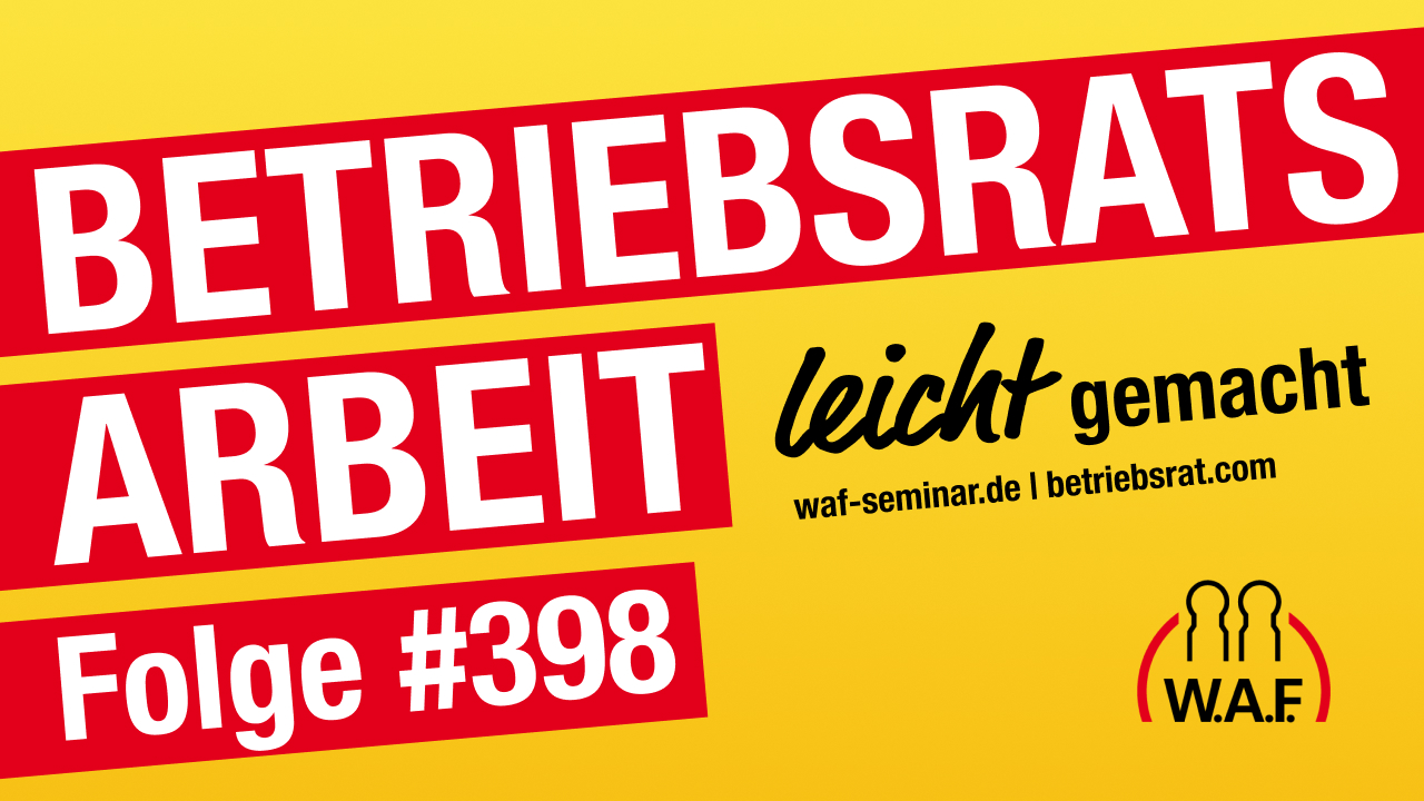 Betriebsrat heute – der Podcast der W.A.F.
