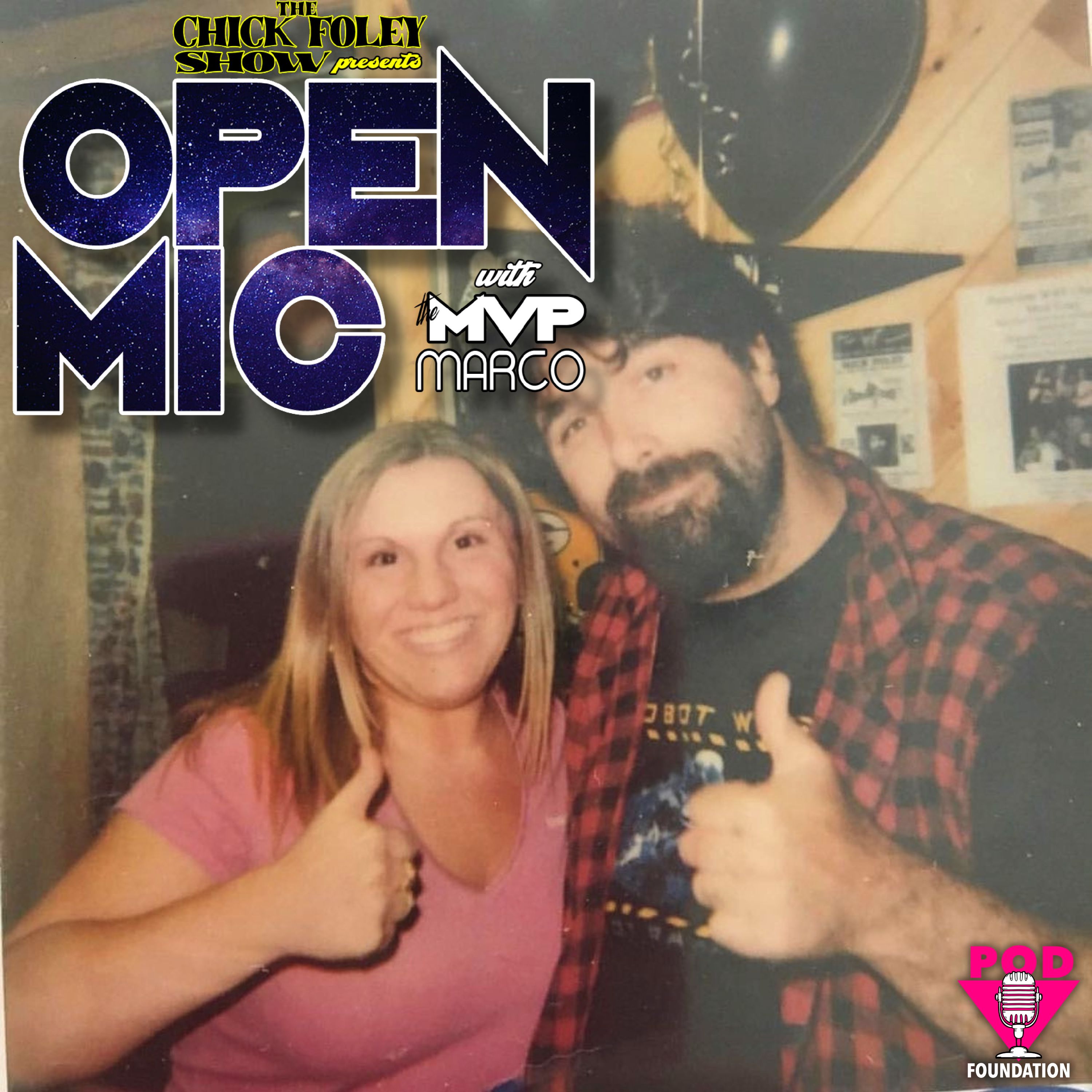 The Chick Foley Presents: Open Mic with The MVP Marco