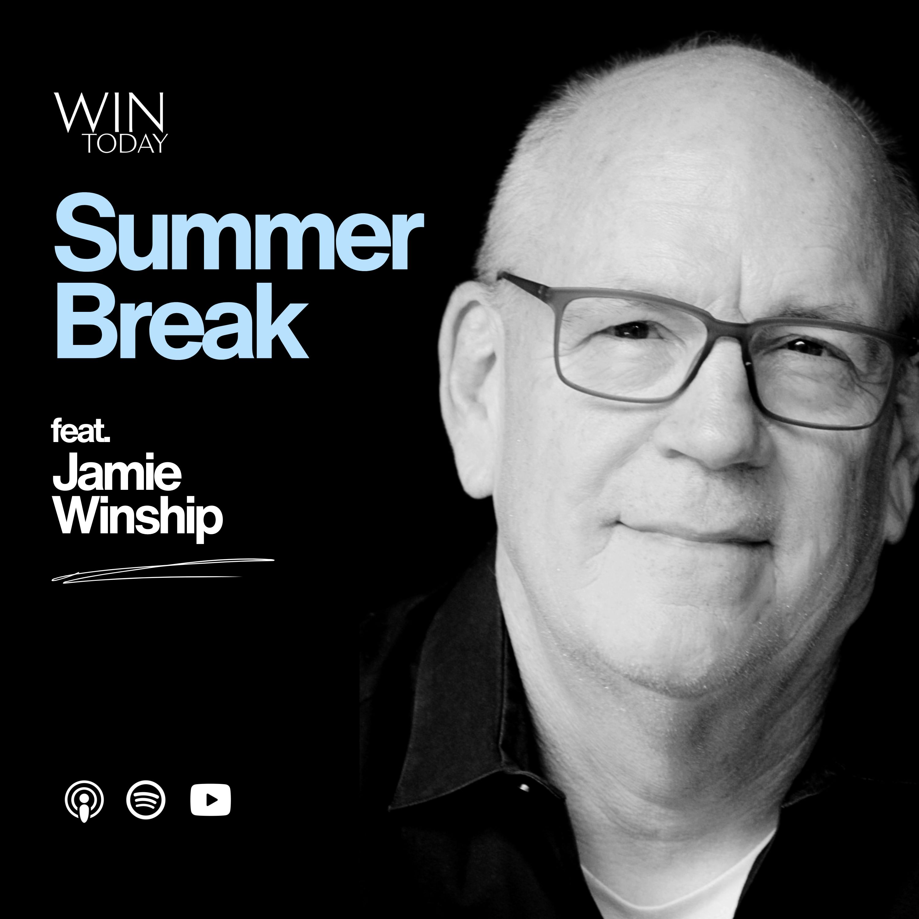 SUMMER BREAK: Jamie Winship on Getting Unstuck, The Lie of Being Alone, Radical Individualism, and Why Pain is Good