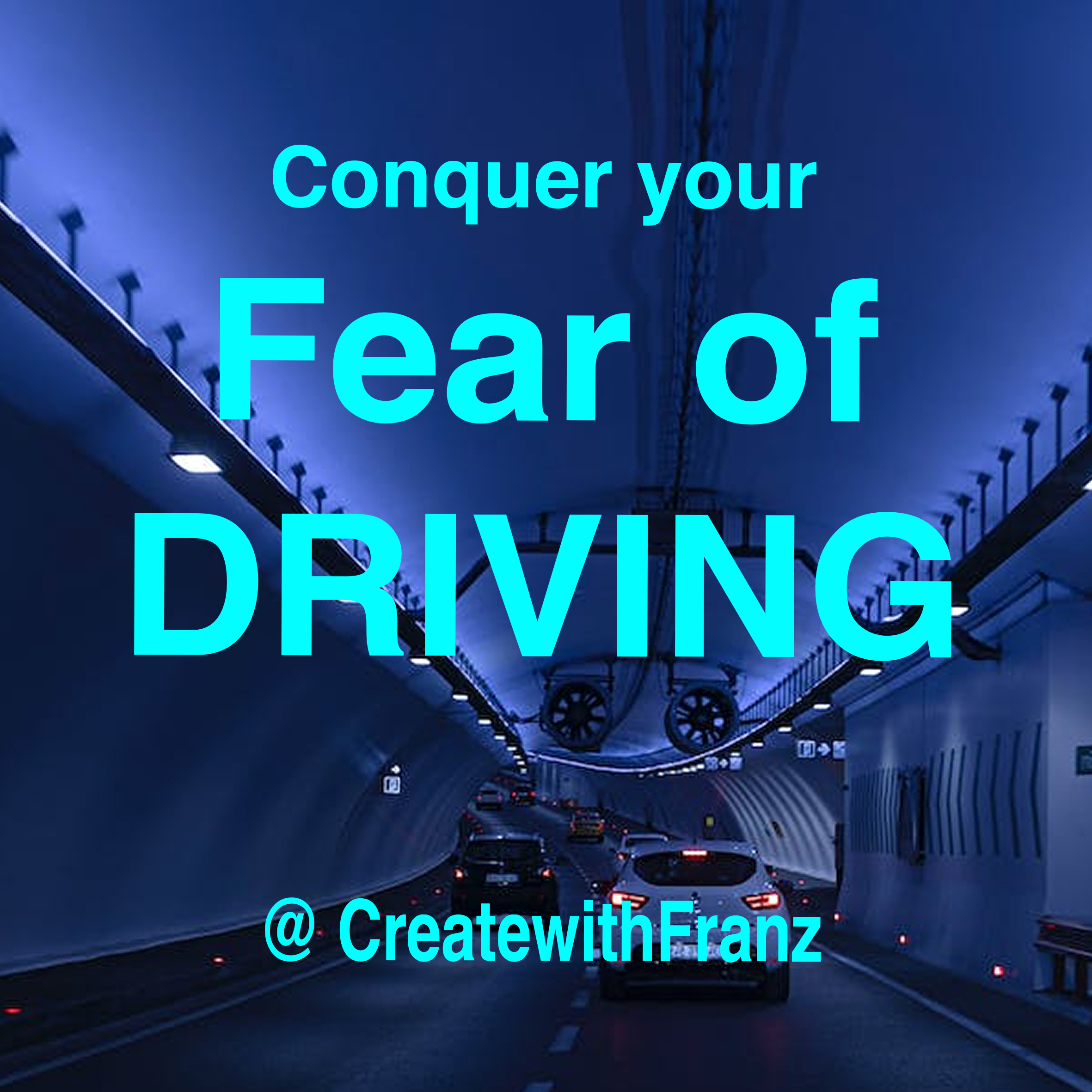 Conquer your fear of driving